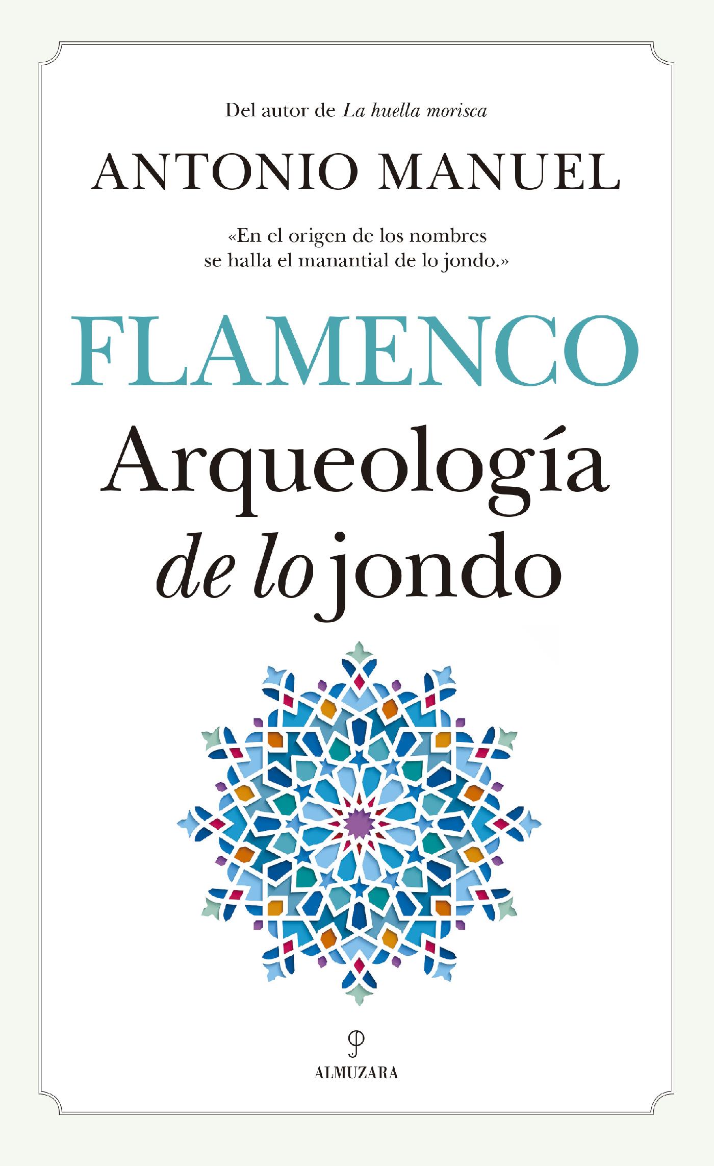 FLAMENCO. ARQUEOLOGÍA DE LO JONDO