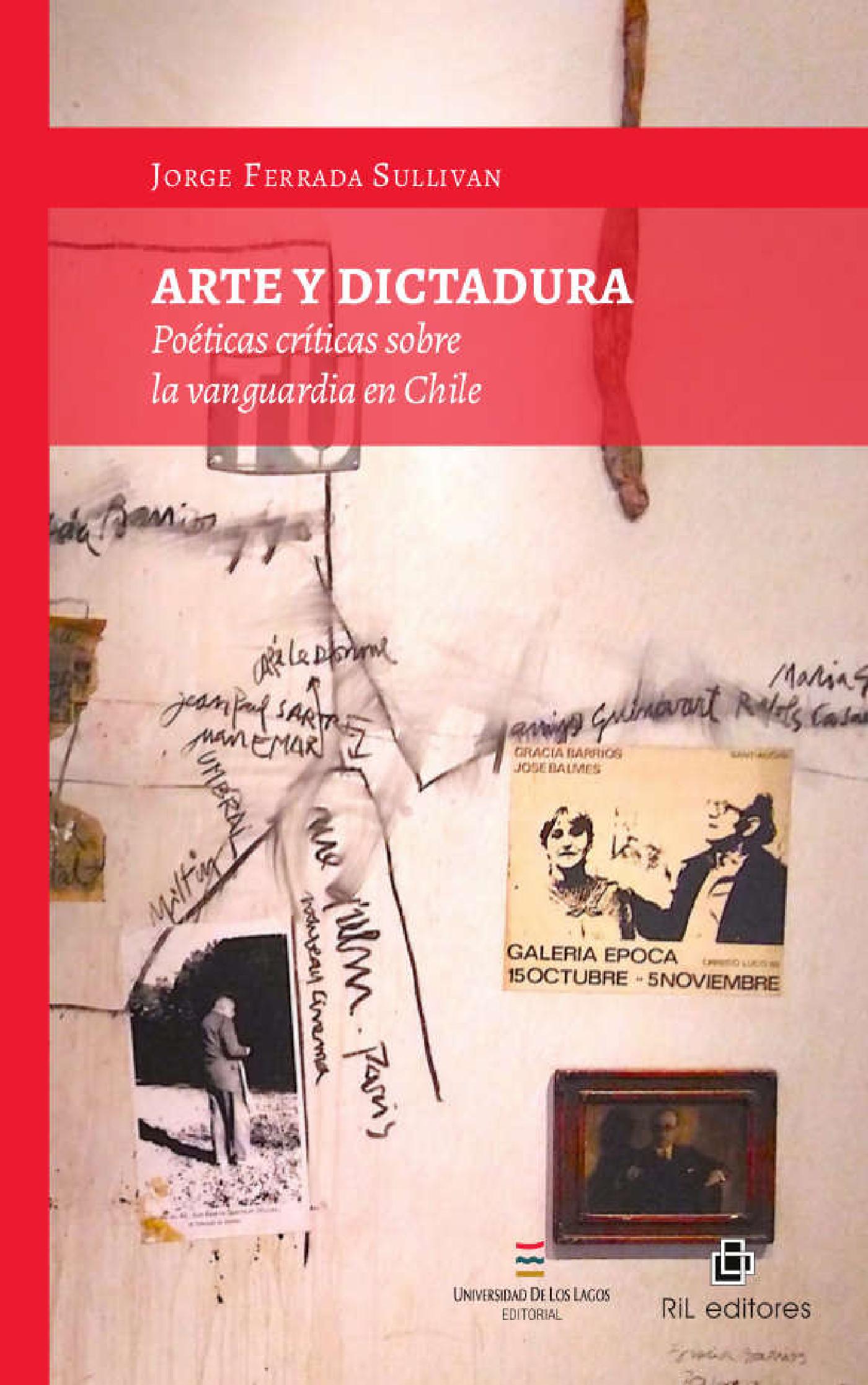 ARTE Y DICTADURA: POÉTICAS CRÍTICAS SOBRE LA VANGUARDIA EN CHILE