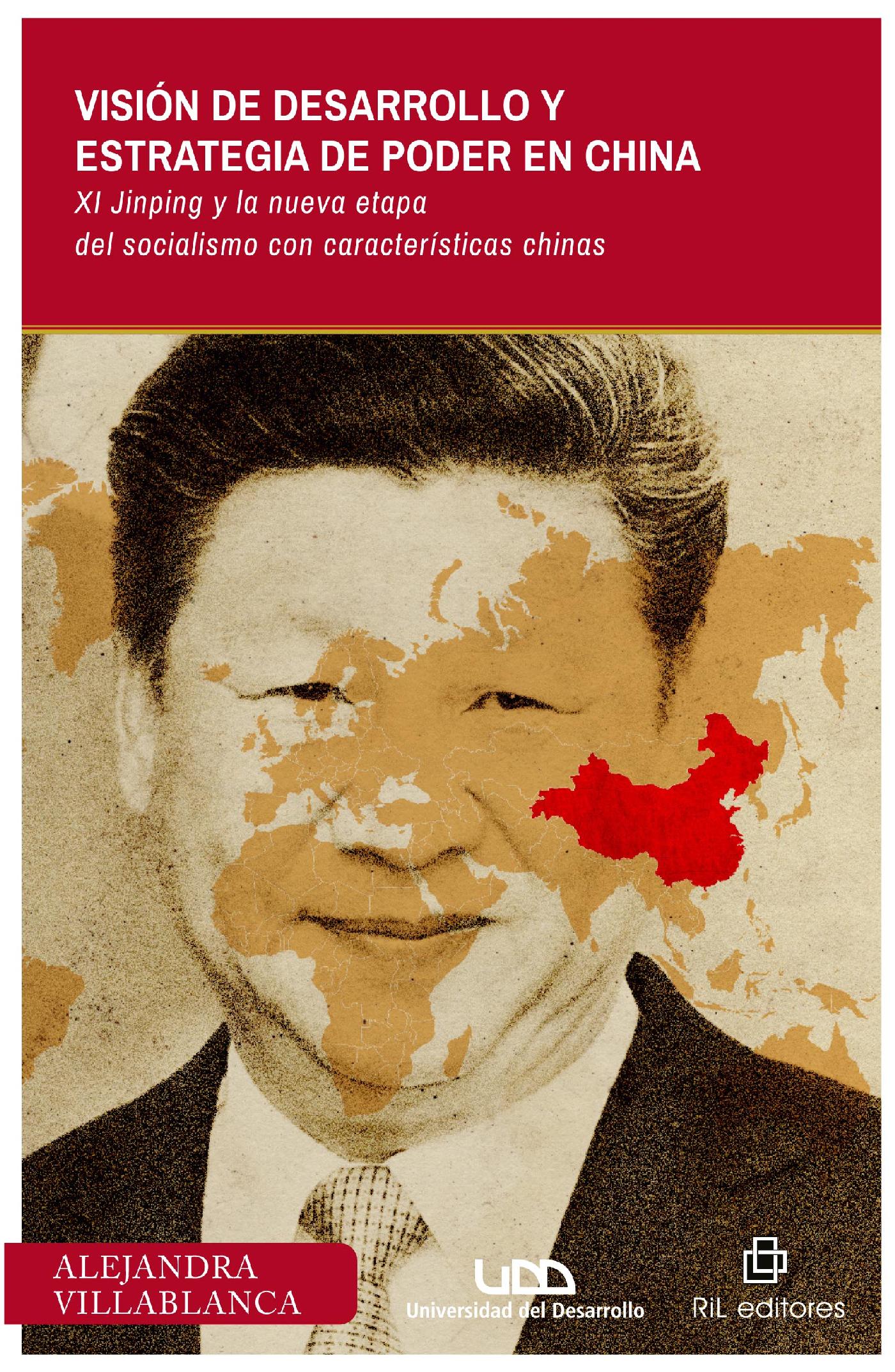 VISIÓN DE DESARROLLO Y ESTRATEGIA DE PODER EN CHINA: XI JINPING Y LA NUEVA ETAPA DEL SOCIALISMO CON CARACTERÍSTICAS CHINAS 