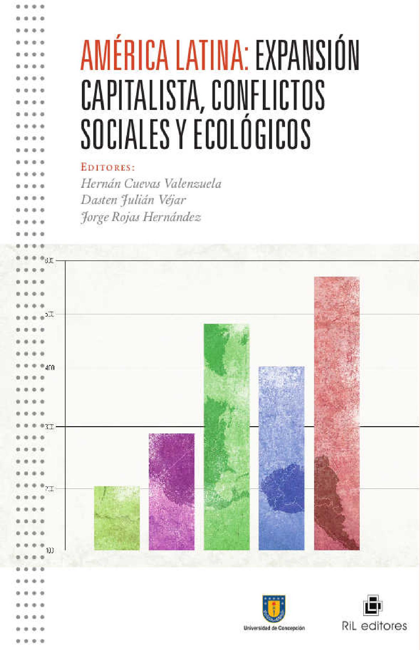 AMÉRICA LATINA: EXPANSIÓN CAPITALISTA, CONFLICTOS SOCIALES Y ECOLÓGICOS