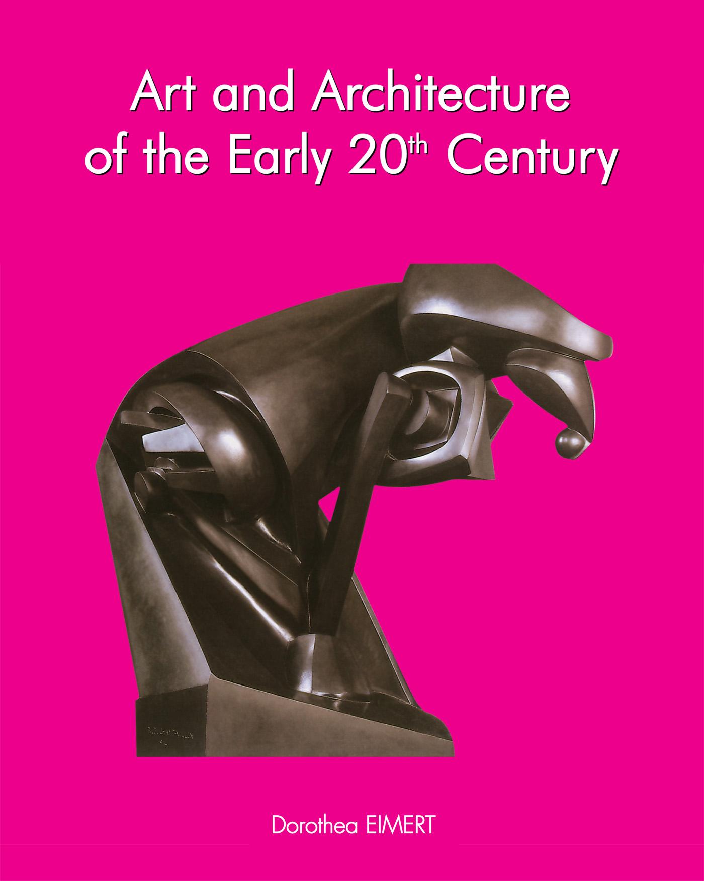 ART AND ARCHITECTURE OF THE EARLY 20TH CENTURY