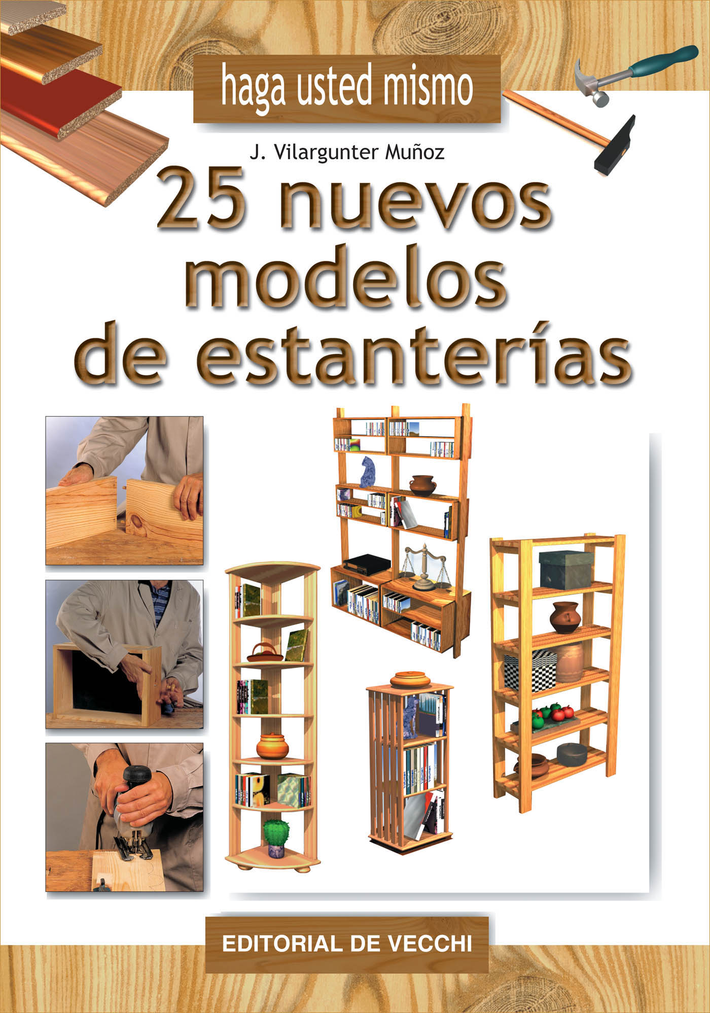 HAGA USTED MISMO 25 NUEVOS MODELOS DE ESTANTERÍAS