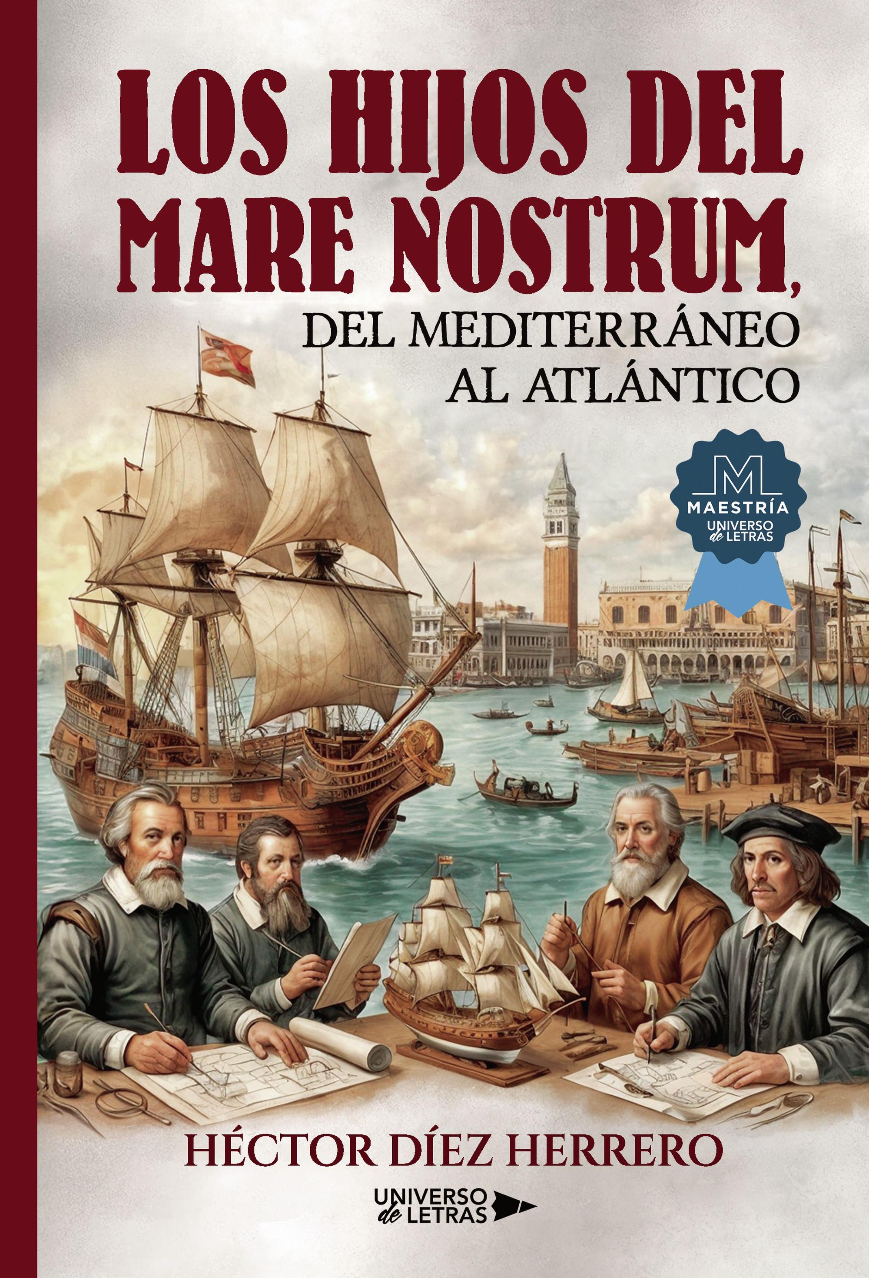 LOS HIJOS DEL MARE NOSTRUM, DEL MEDITERRÁNEO AL ATLÁNTICO