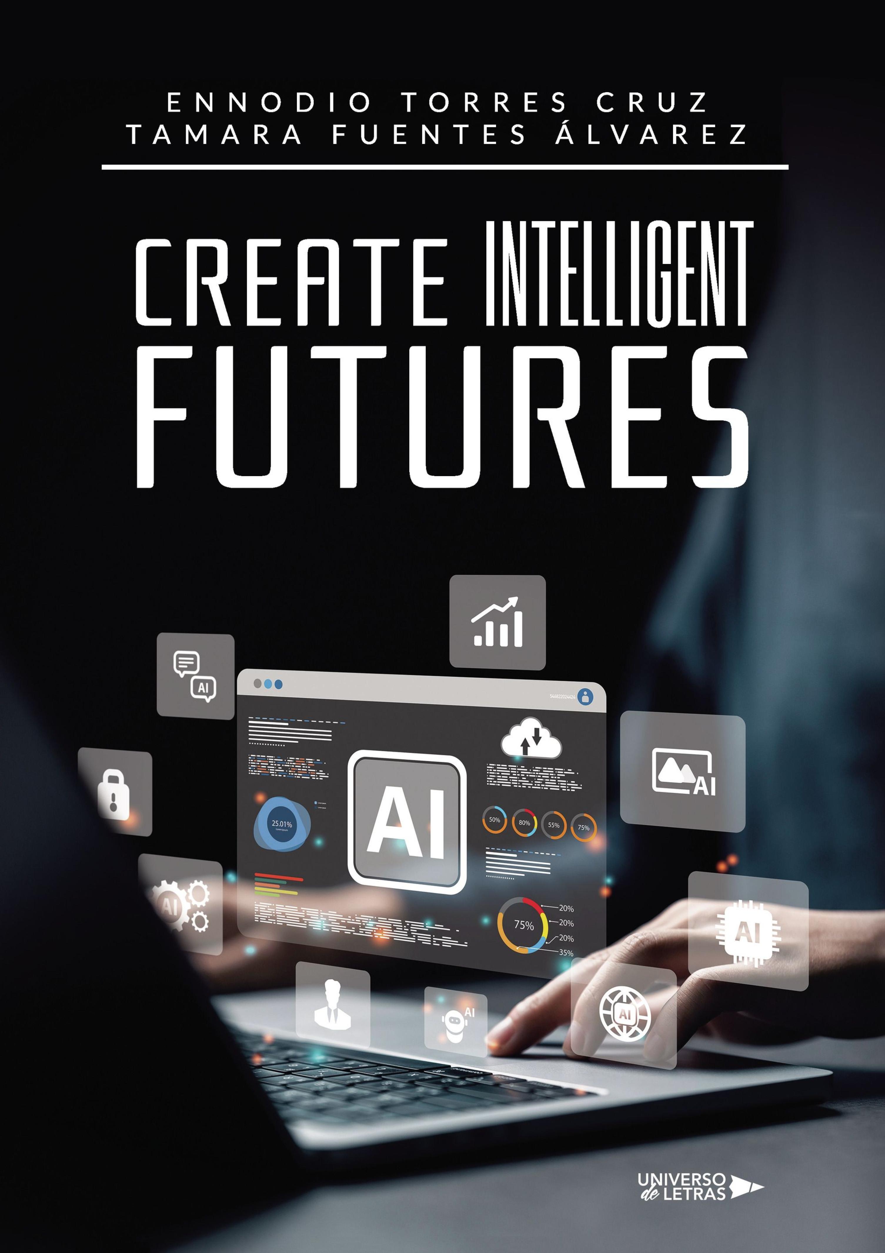 CREATE INTELLIGENT FUTURES