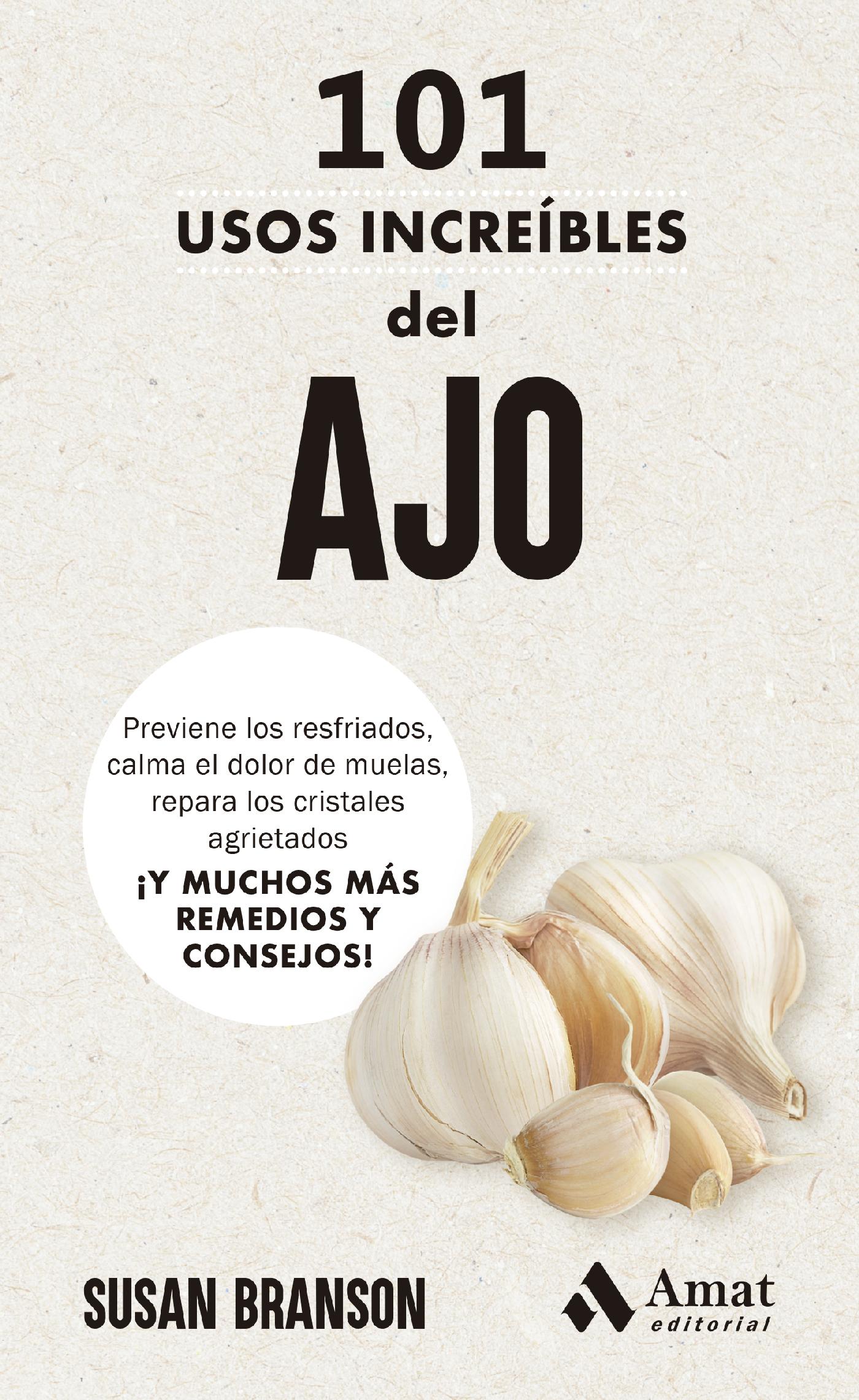 101 Usos Increíbles del Ajo