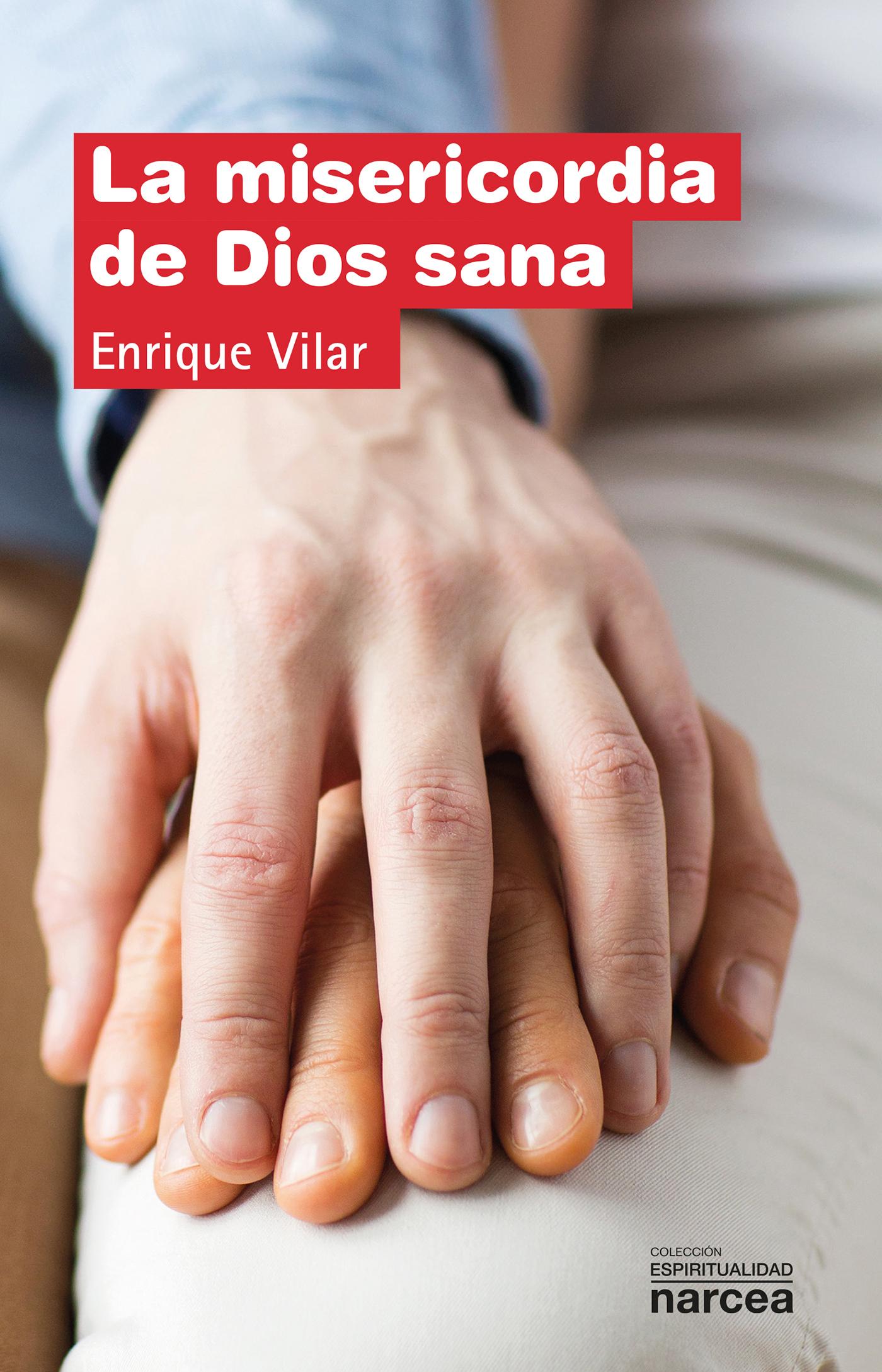 LA MISERICORDIA DE DIOS SANA