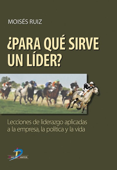 PARA QUÉ SIRVE UN LIDER?