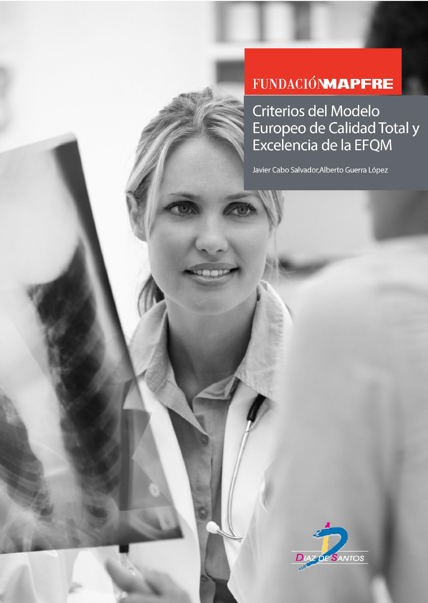 CRITERIOS DEL MODELO EUROPEO DE CALIDAD TOTAL Y EXCELENCIA DE LA EFQM