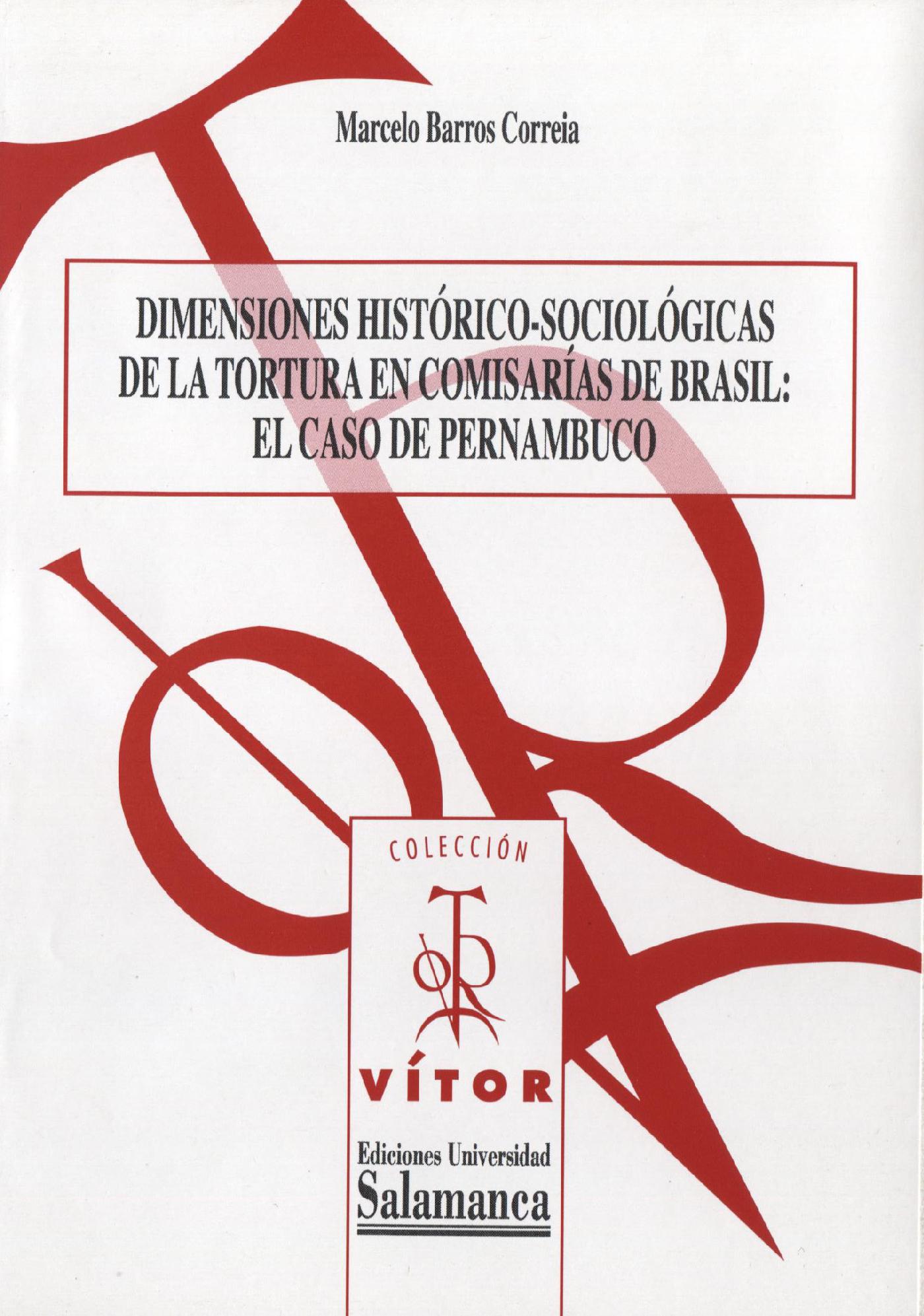 DIMENSIONES HISTÛRICO-SOCIOLÛGICAS DE LA TORTURA EN COMISARÌAS DE BRASIL