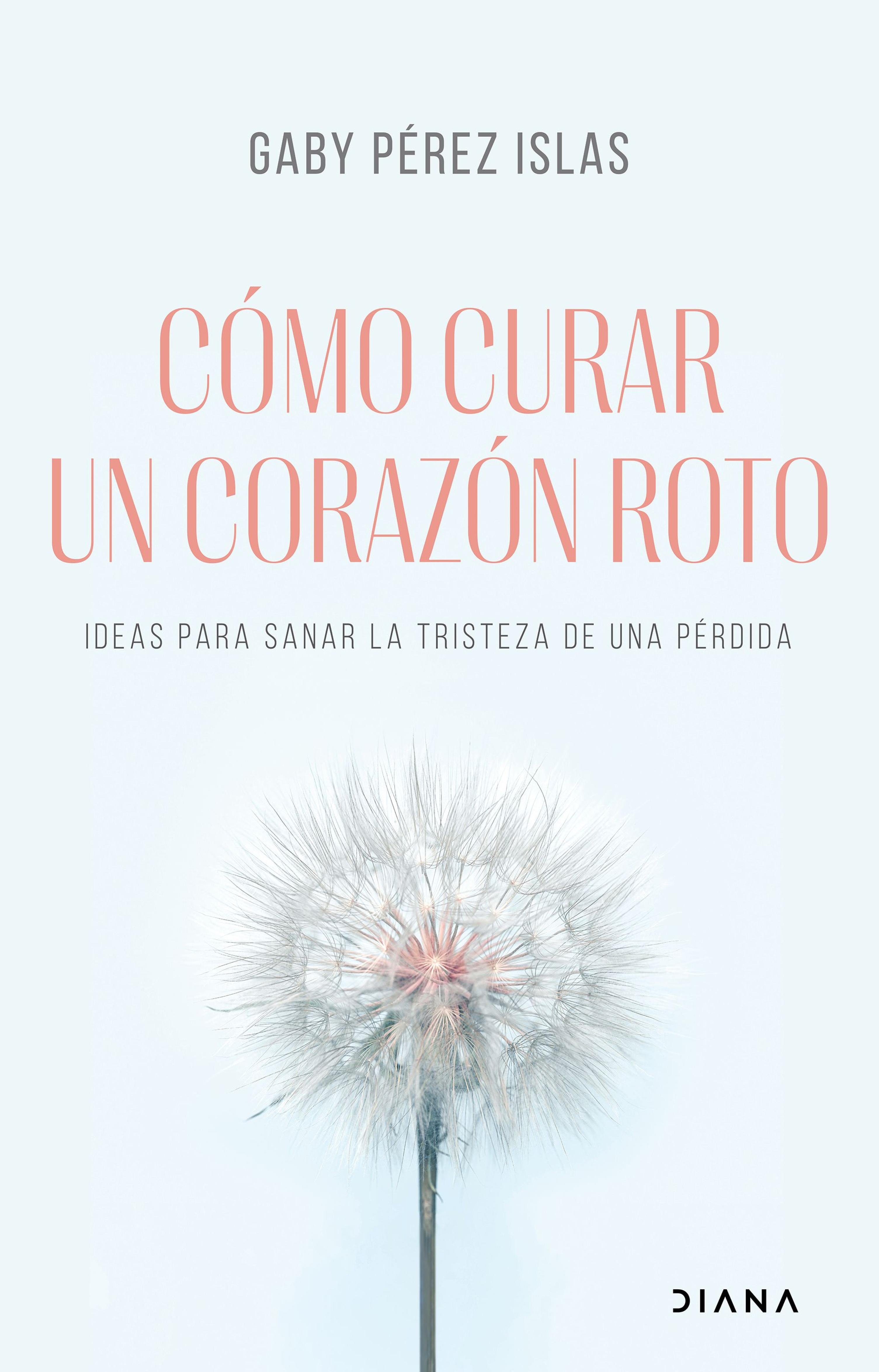CÓMO CURAR UN CORAZÓN ROTO (EDICIÓN ESPAÑOLA)