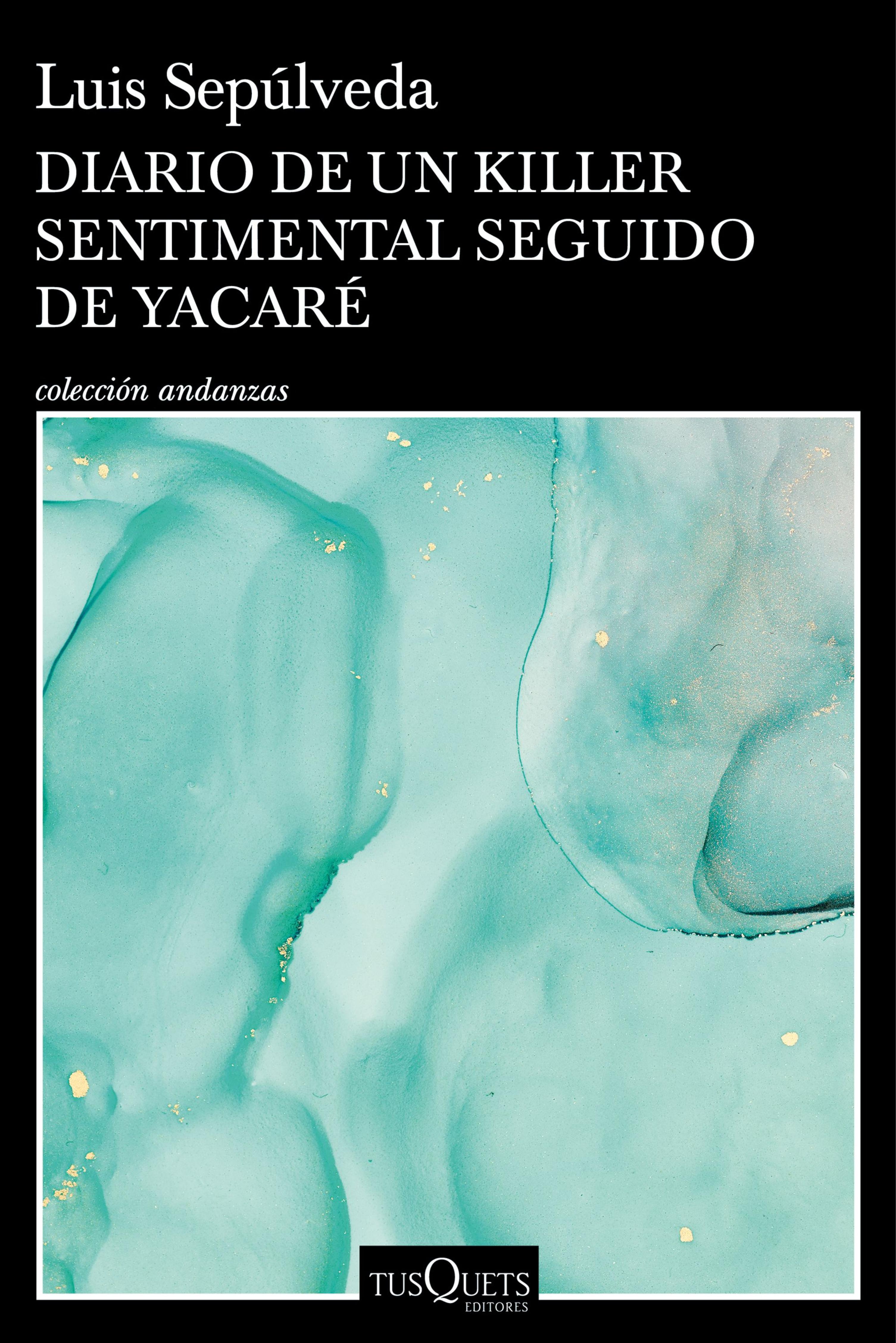 DIARIO DE UN KILLER SENTIMENTAL SEGUIDO DE YACARÉ
