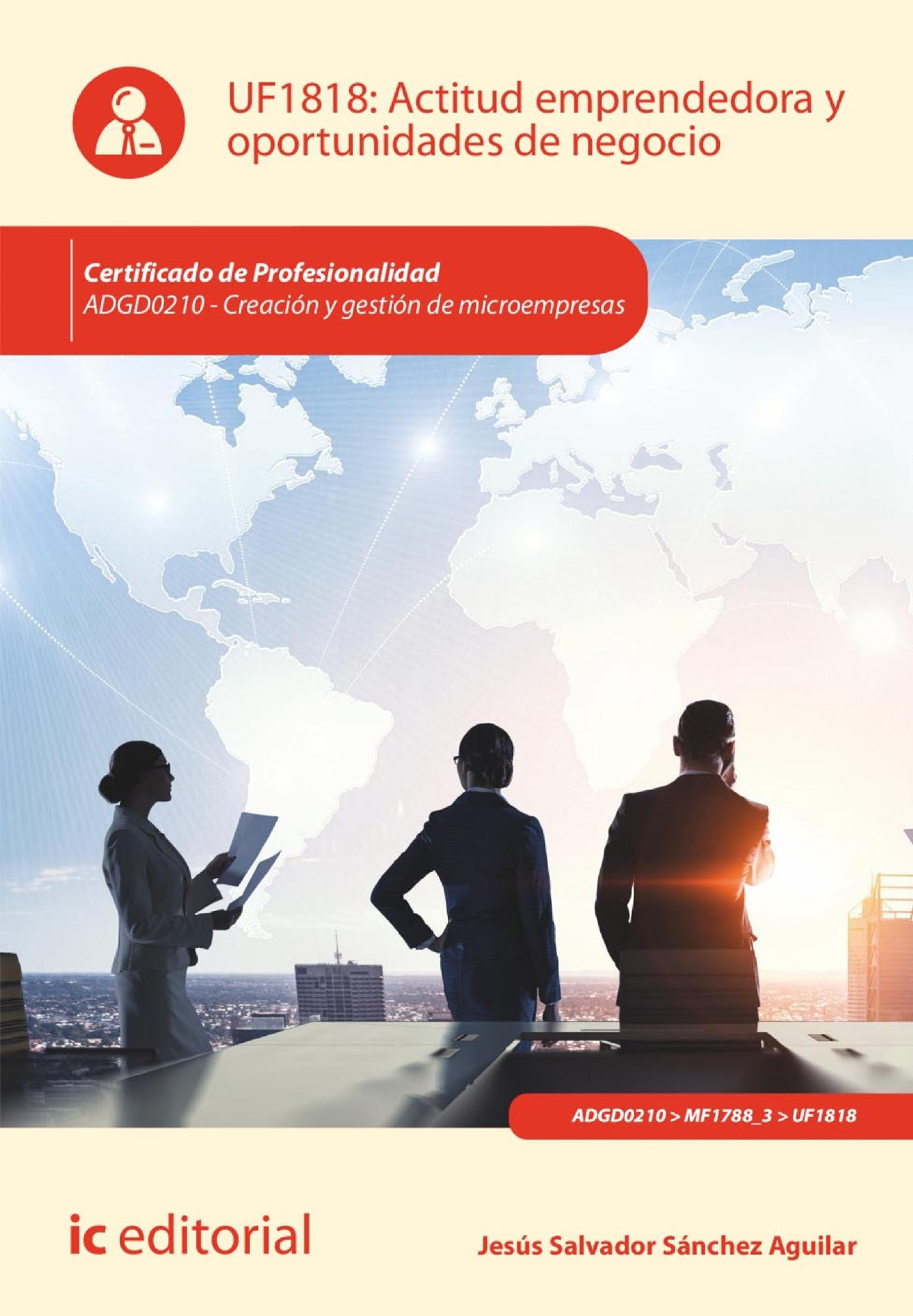 ACTITUD EMPRENDEDORA Y OPORTUNIDADES DE NEGOCIO. ADGD0210