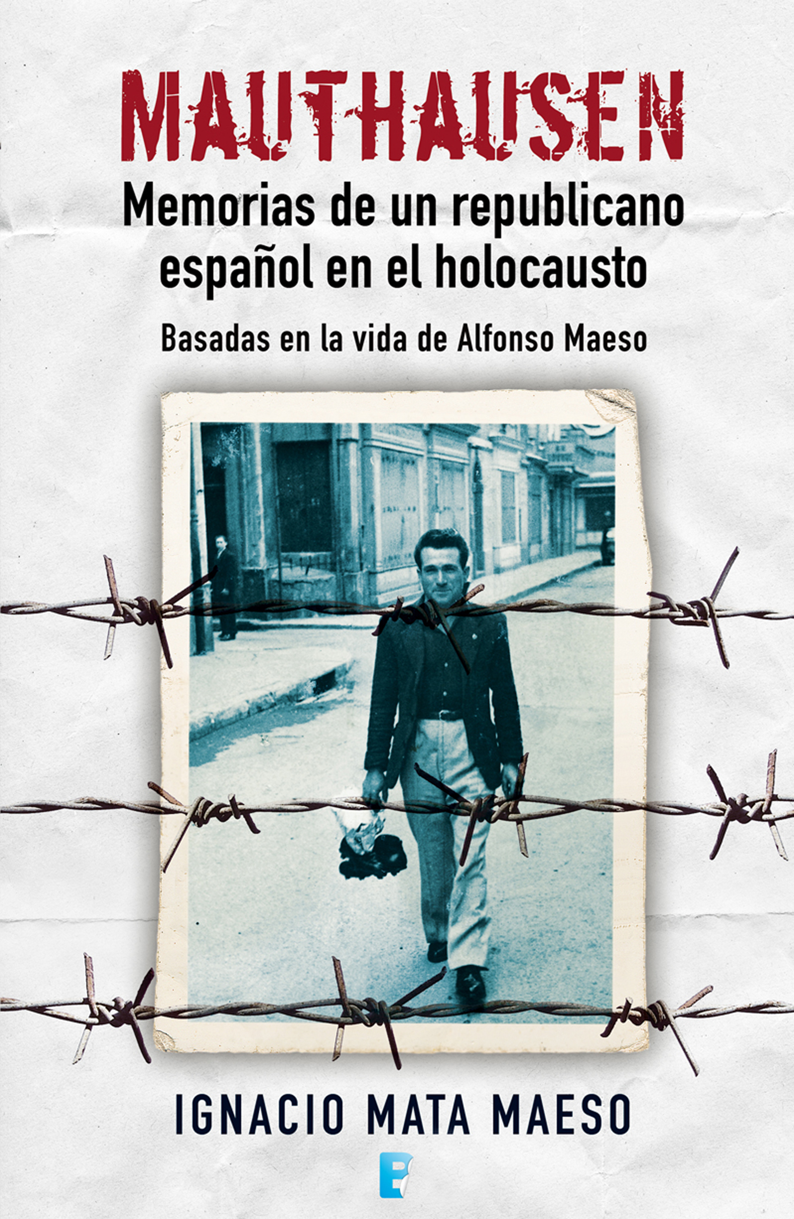 MAUTHAUSEN. MEMORIAS DE UN REPUBLICANO