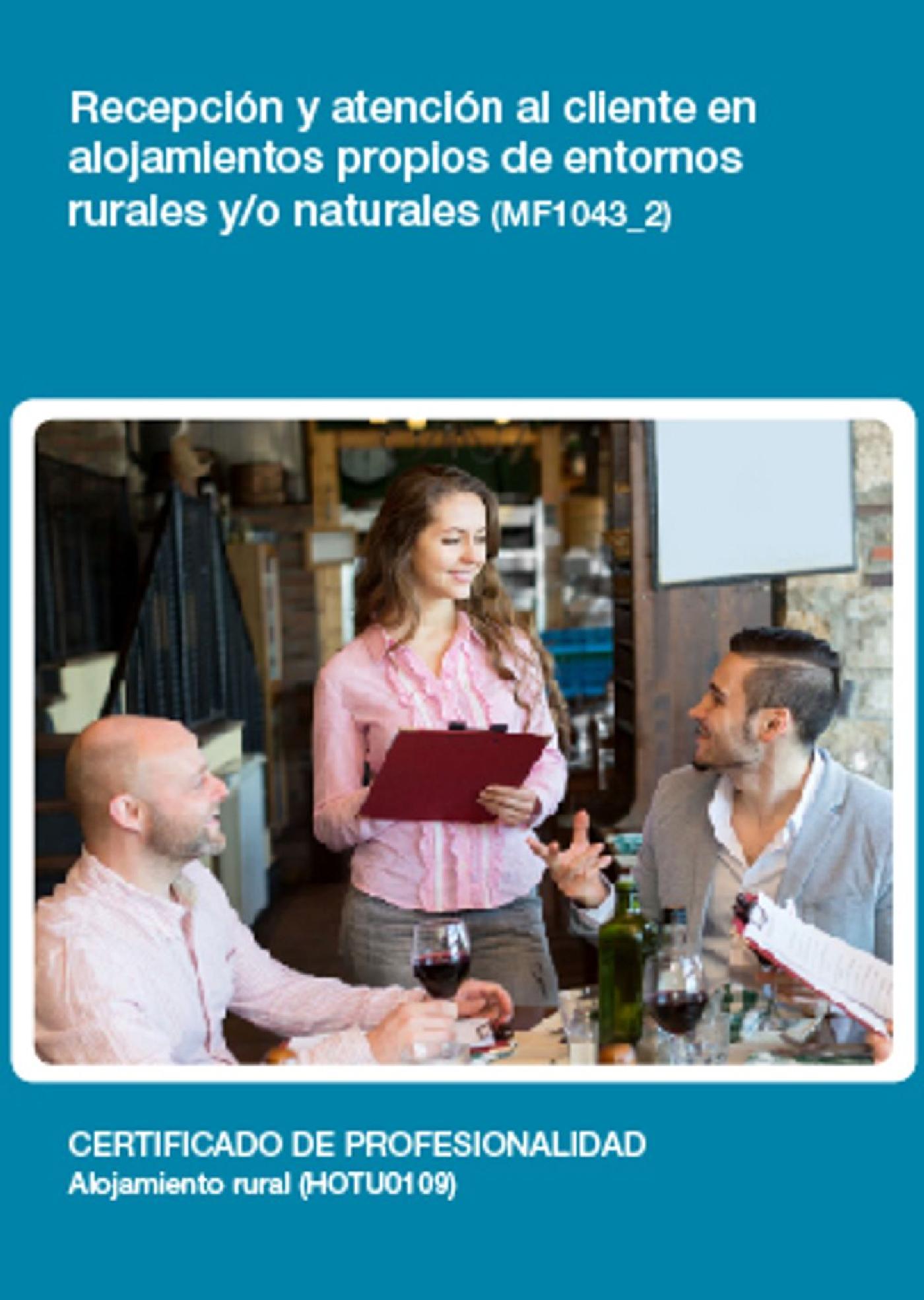 MF1043_2 - RECEPCIÓN Y ATENCIÓN AL CLIENTE EN ALOJAMIENTOS PROPIOS DE ENTORNOS RURALES Y/O NATURALES