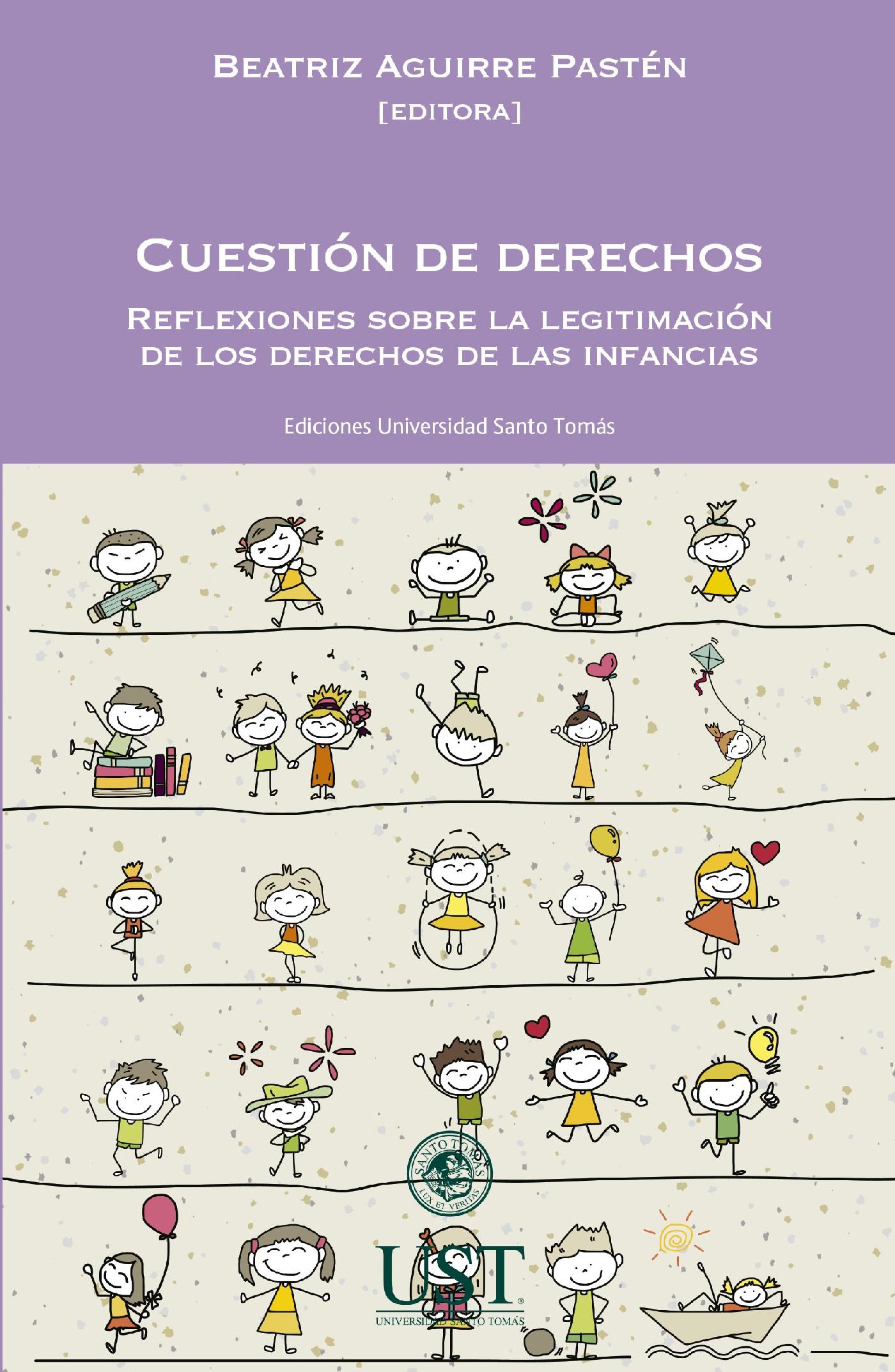 CUESTIÓN DE DERECHOS. REFLEXIONES SOBRE LA LEGITIMACIÓN DE LOS DERECHOS DE LAS INFANCIAS