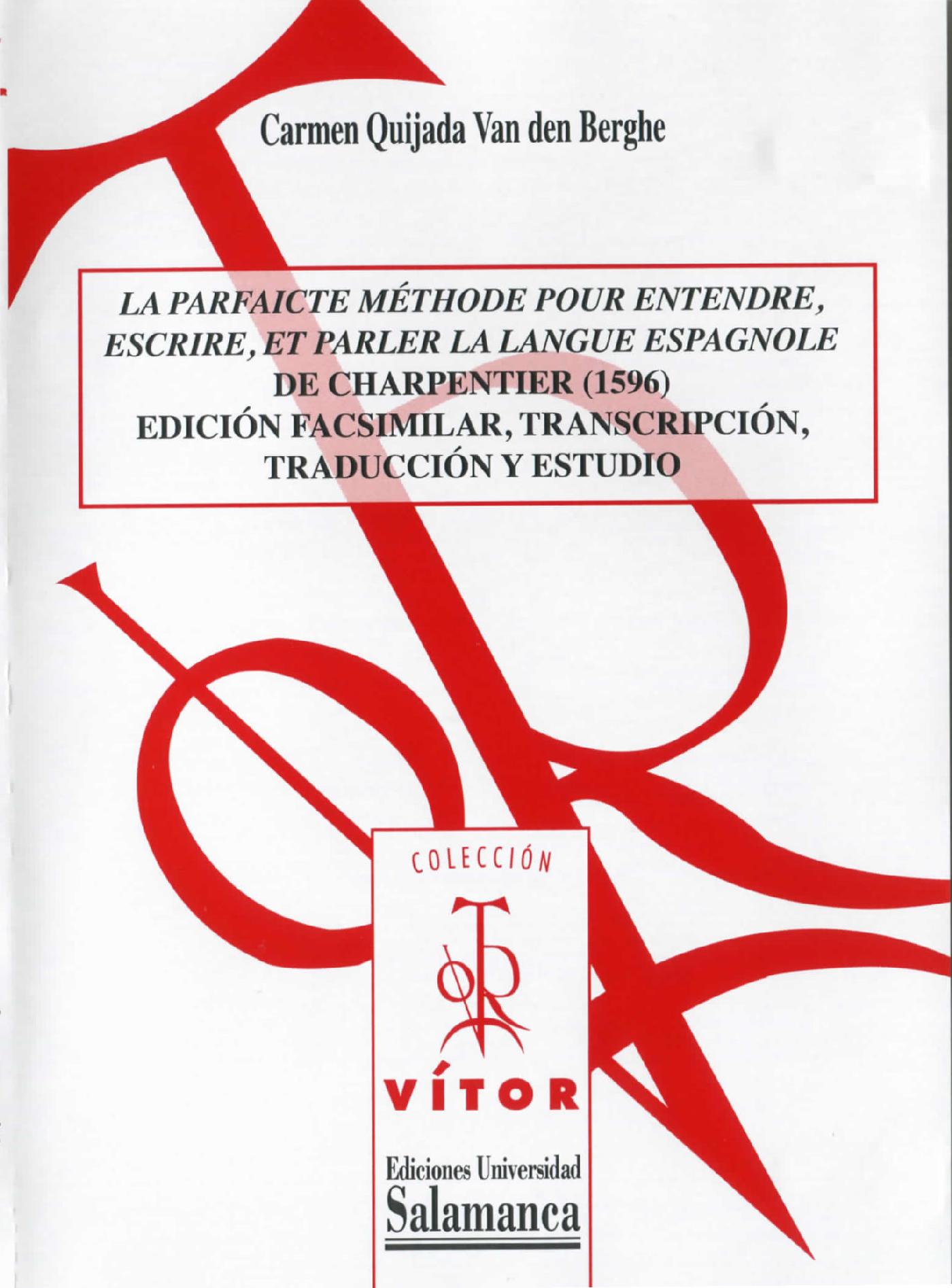 La Parfaictè Mèthode Pour Entendre, Escrire, Et Parler la Langue Espagnole de Charpentier (1596)