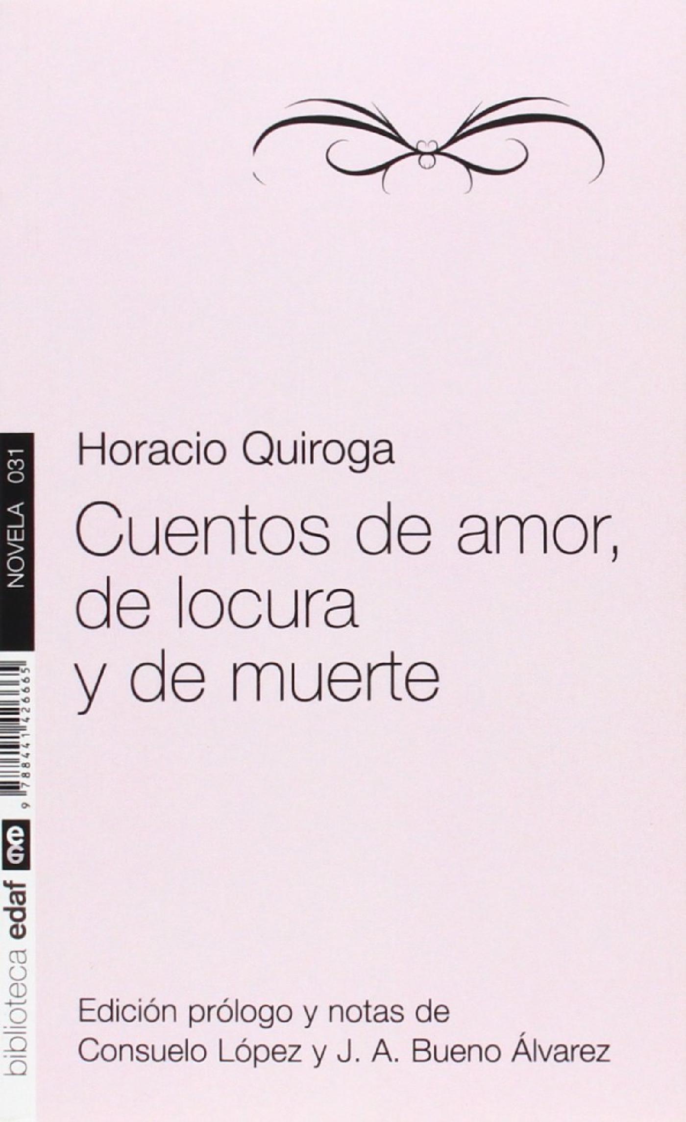 CUENTOS DE AMOR, LOCURA Y MUERTE