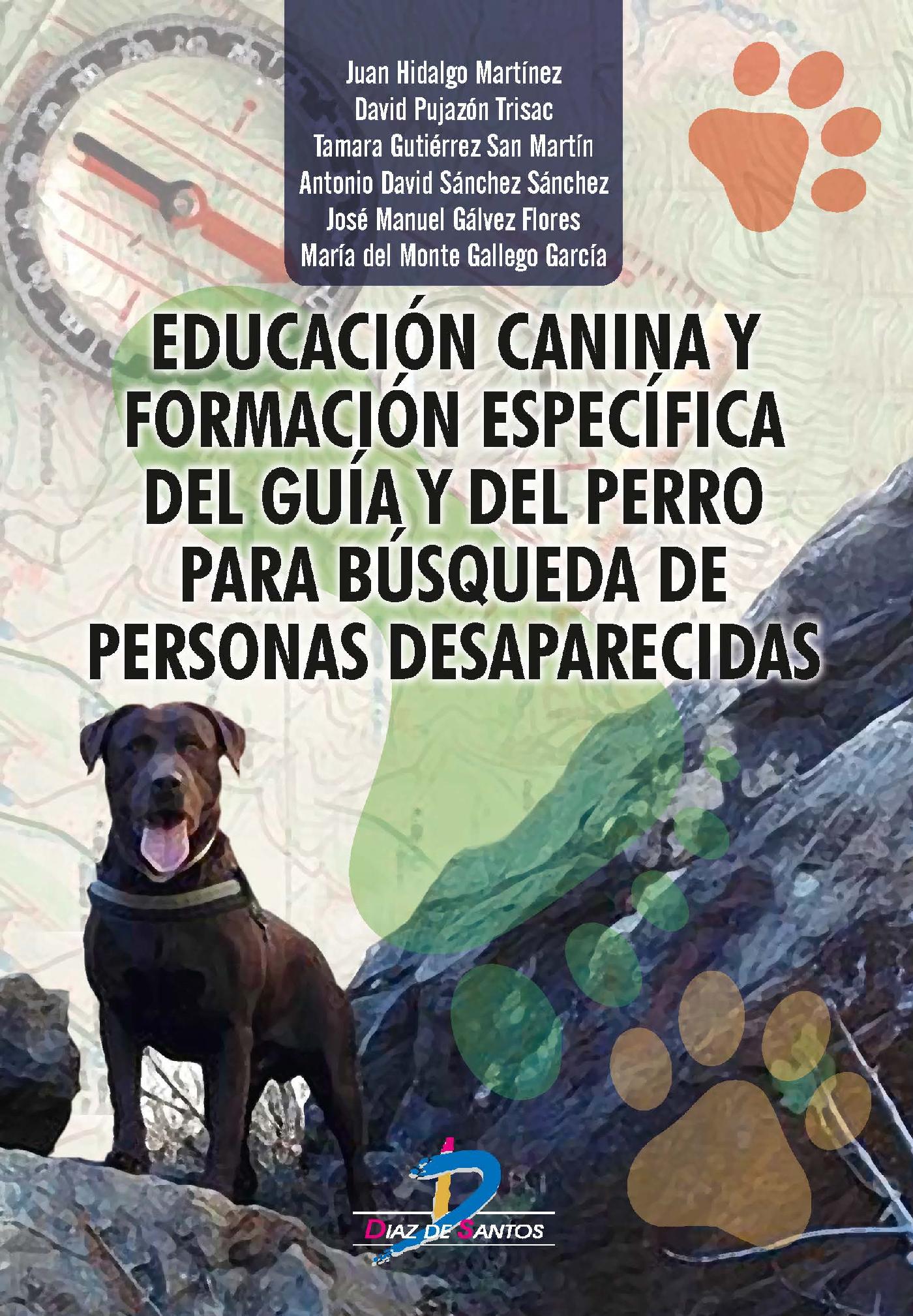 EDUCACIÓN CANINA Y FORMACIÓN ESPECÍFICA DEL GUÍA Y DEL PERRO PARA BÚSQUEDA DE PERSONAS DESAPARECIDAS