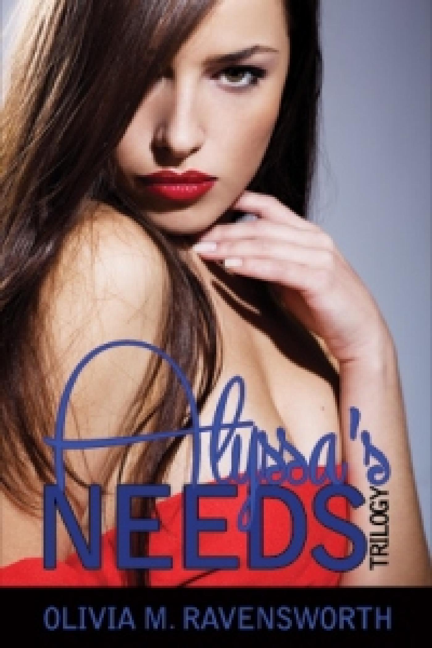 ALYSSA'S NEEDS TRILOGY