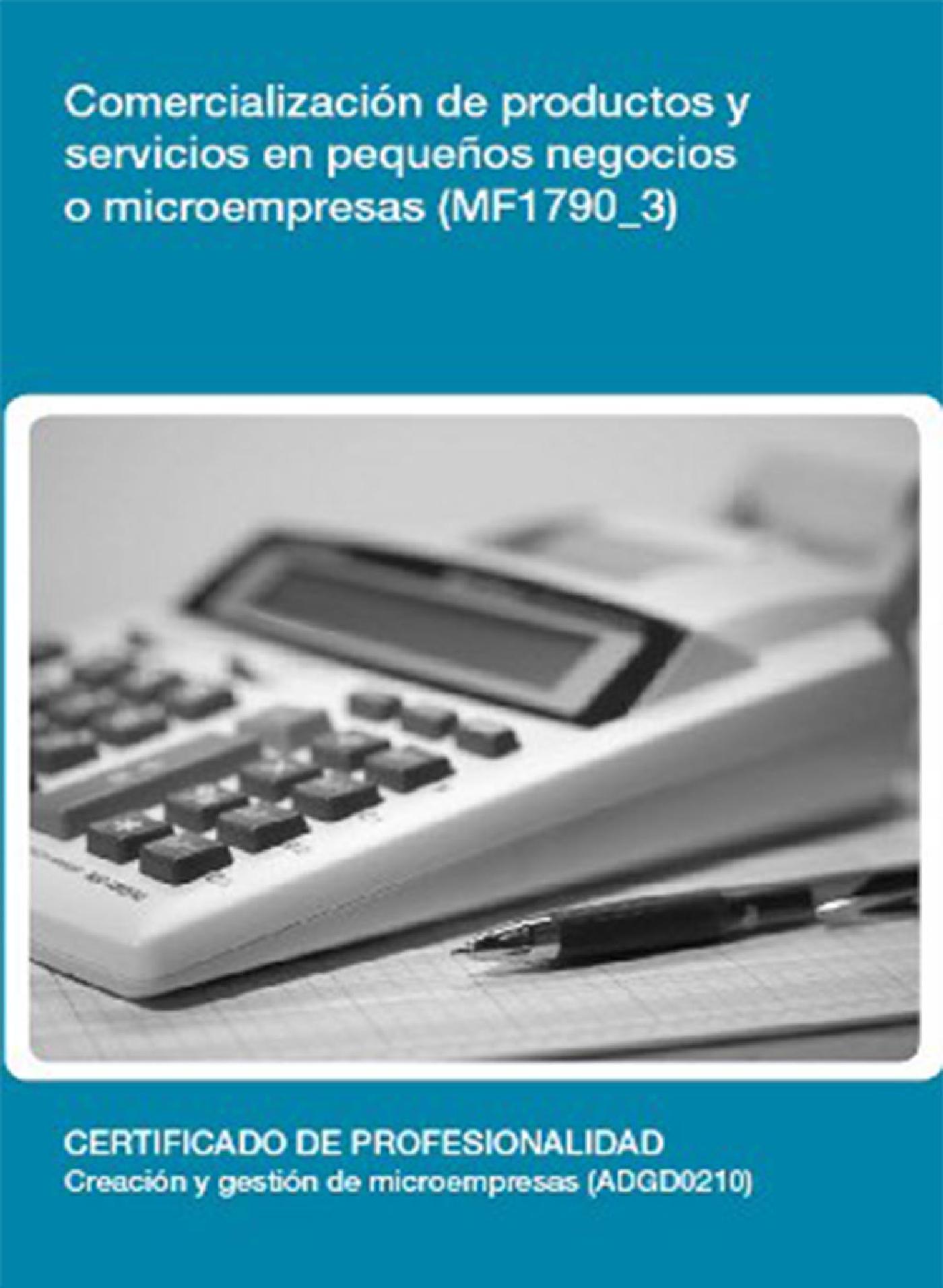 MF1790_3 - COMERCIALIZACIÓN DE PRODUCTOS Y SERVICIOS EN PEQUEÑOS NEGOCIOS O MICROEMPRESAS
