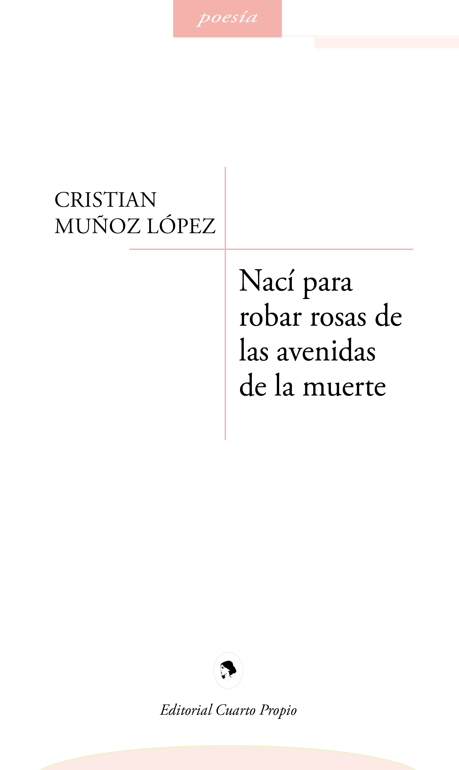 NACÍ PARA ROBAR ROSAS DE LAS AVENIDAS DE LA MUERTE 