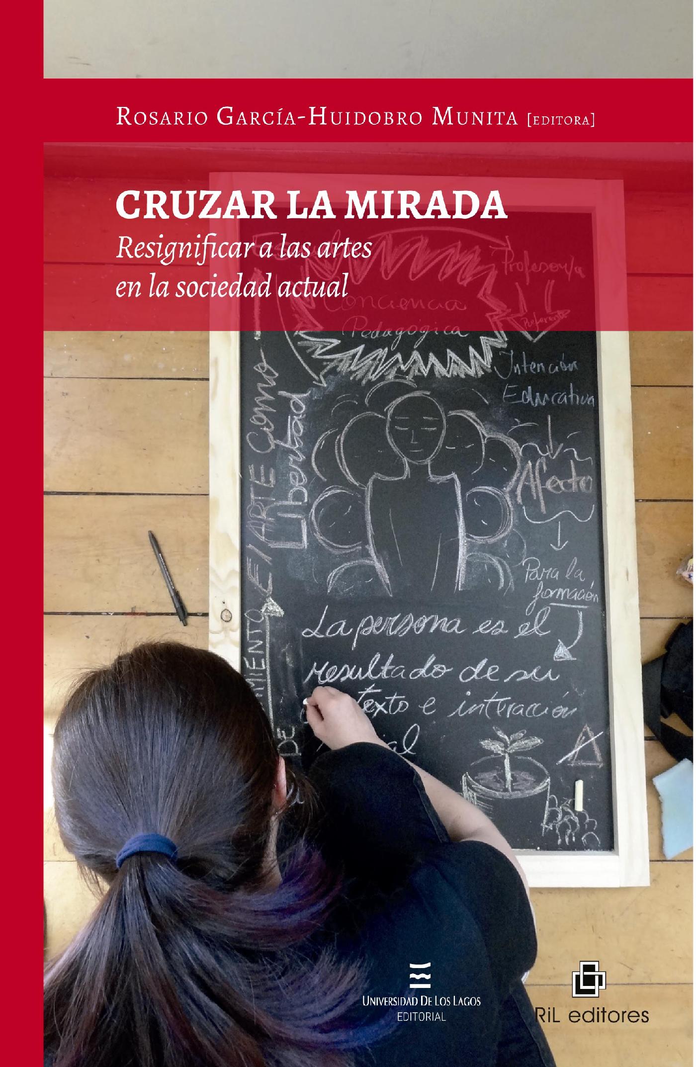 CRUZAR LA MIRADA. RESIGNIFICAR A LAS ARTES EN LA SOCIEDAD ACTUAL