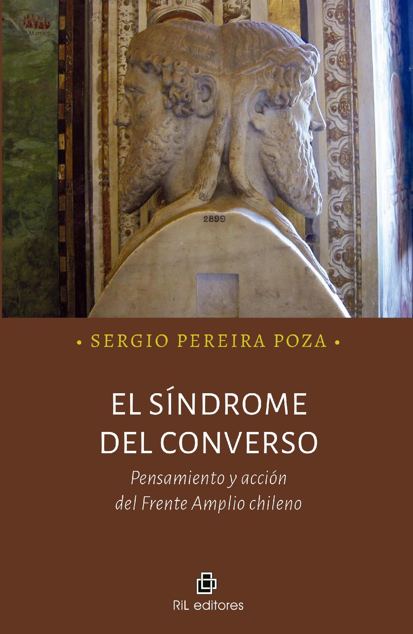 EL SÍNDROME DEL CONVERSO. PENSAMIENTO Y ACCIÓN DEL FRENTE AMPLIO CHILENO