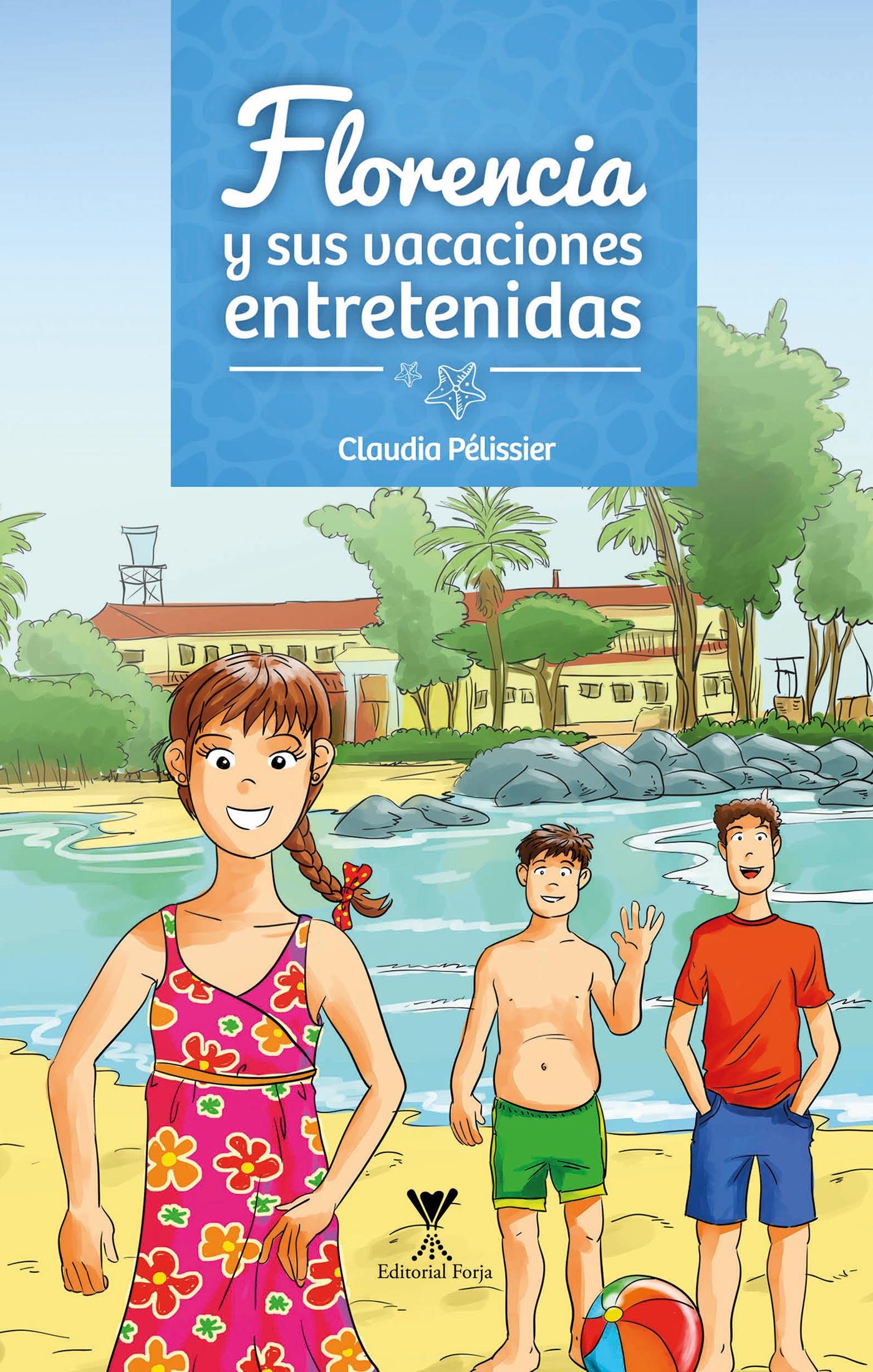 FLORENCIA Y SUS VACACIONES ENTRETENIDAS