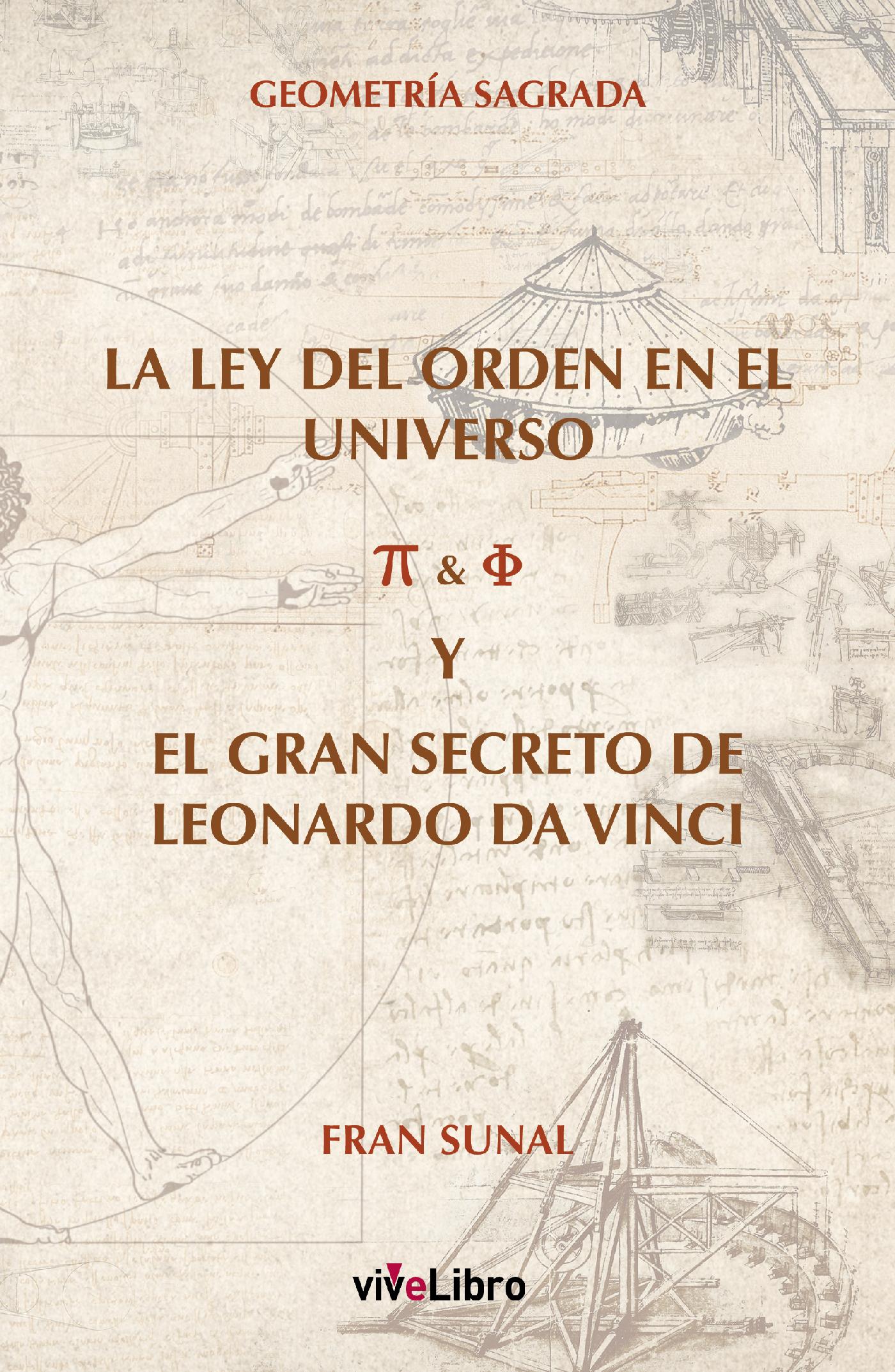 LA LEY DEL ORDEN EN EL UNIVERSO Y EL GRAN SECRETO DE LEONARDO DA VINCI 