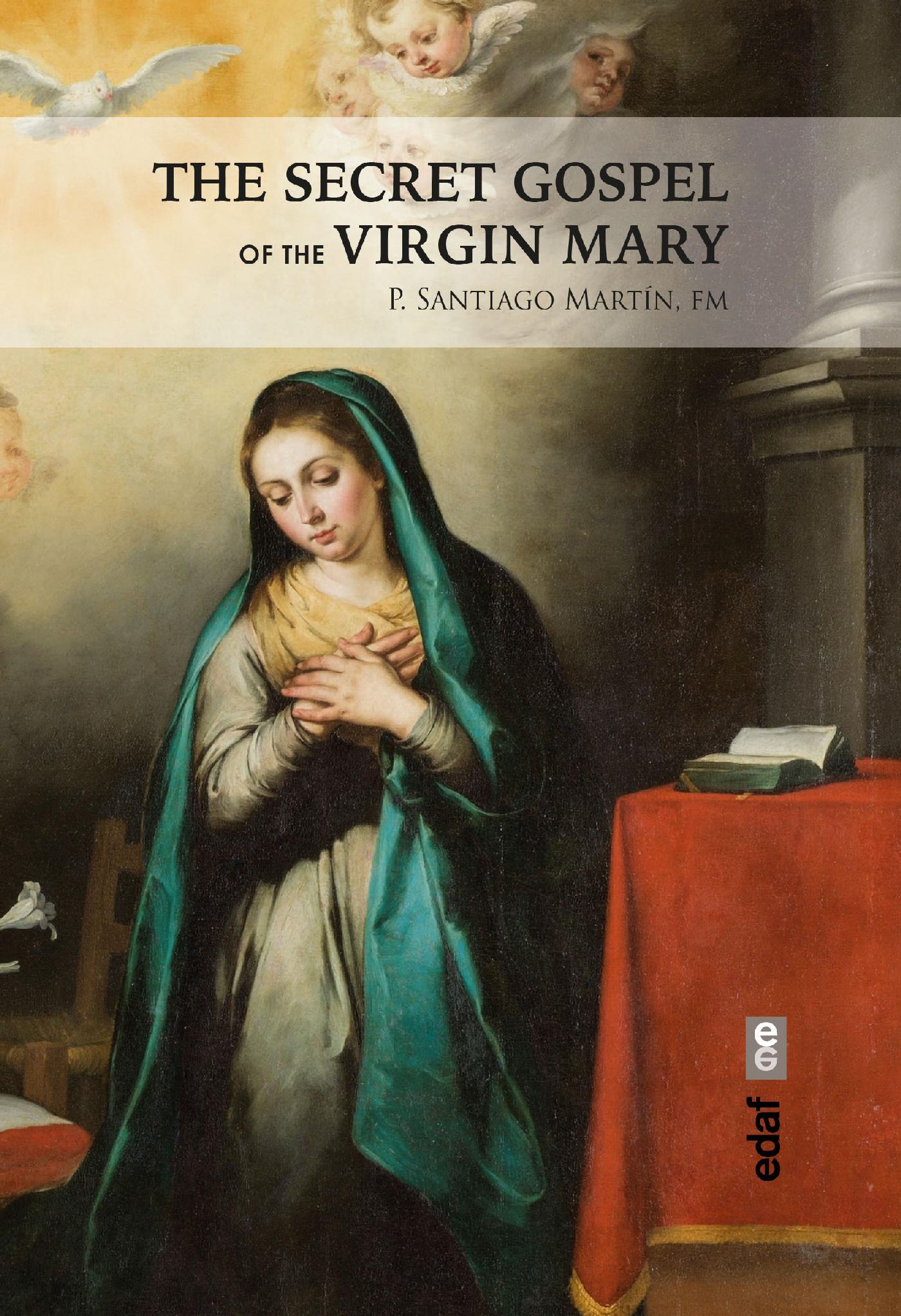 THE SECRET GOSPEL OF THE VIRGIN MARY