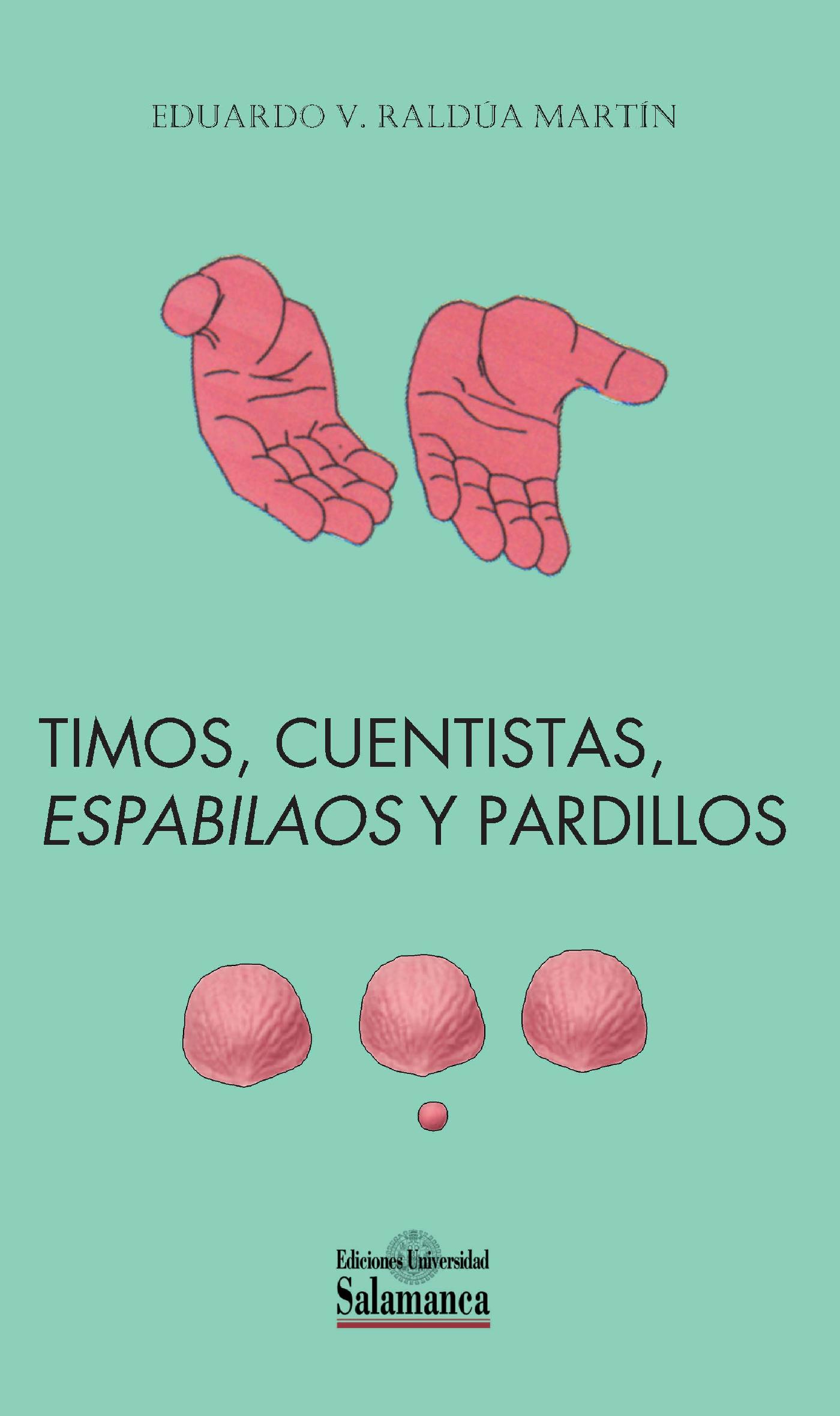 TIMOS, CUENTISTAS, 'ESPABILAOS'  Y PARDILLOS