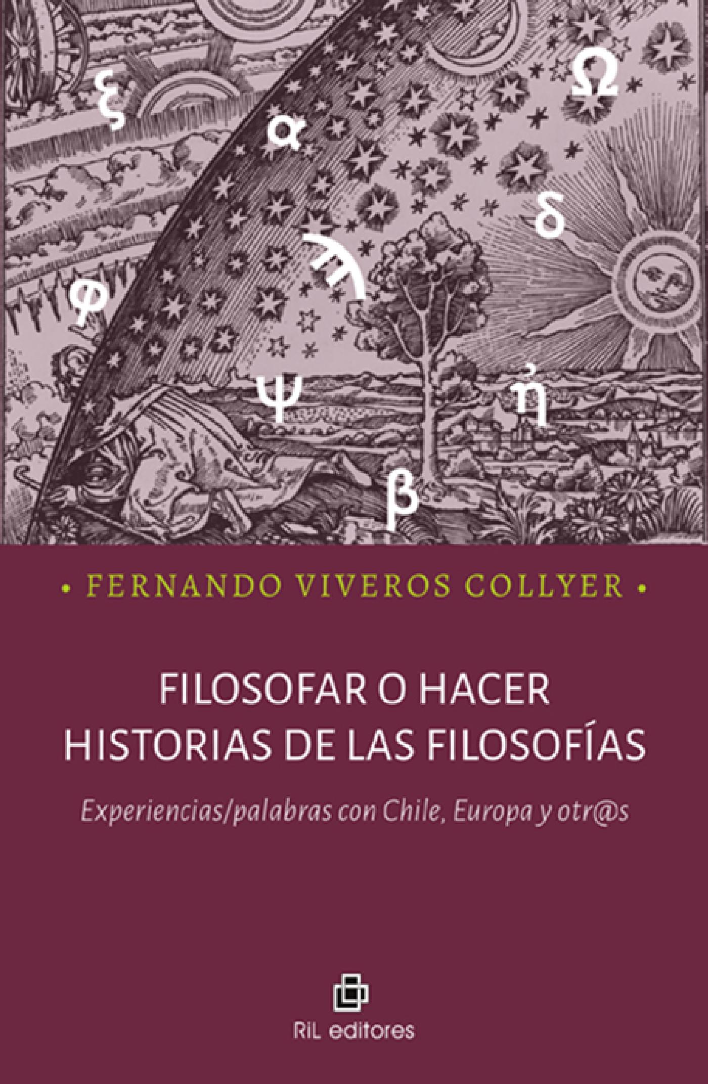 FILOSOFAR O HACER HISTORIAS DE LAS FILOSOFÍAS. EXPERIENCIAS/PALABRAS CON CHILE, EUROPA Y OTR@S