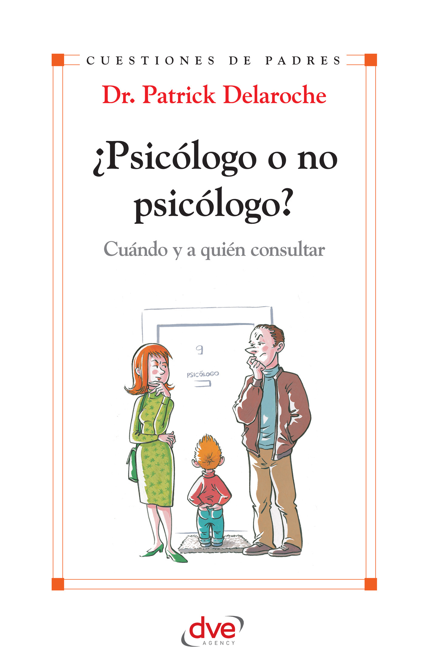 ¿PSICÓLOGO O NO PSICÓLOGO? CUÁNDO Y A QUIÉN CONSULTAR