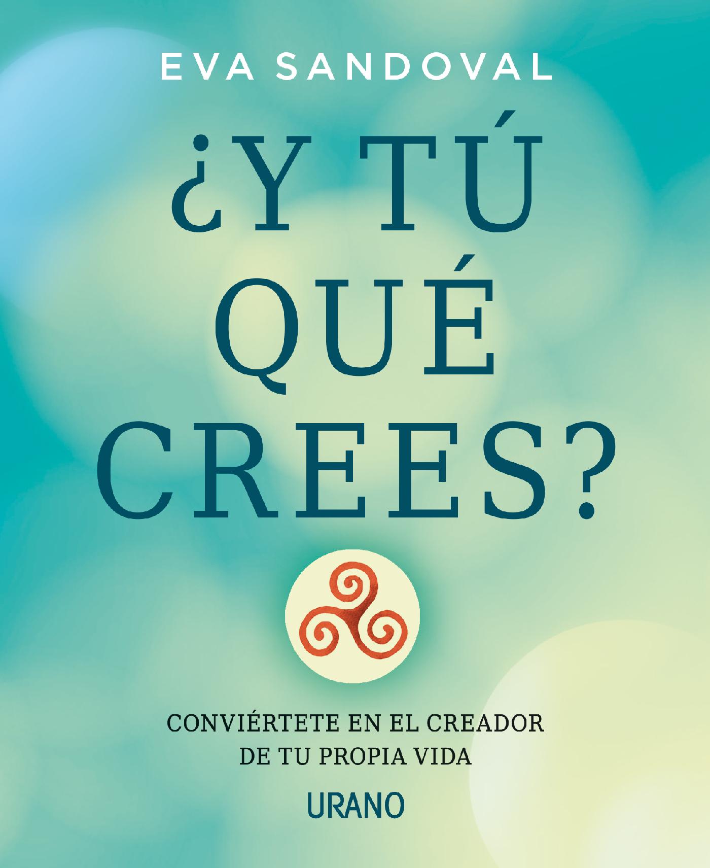 ¿Y TÚ QUÉ CREES?