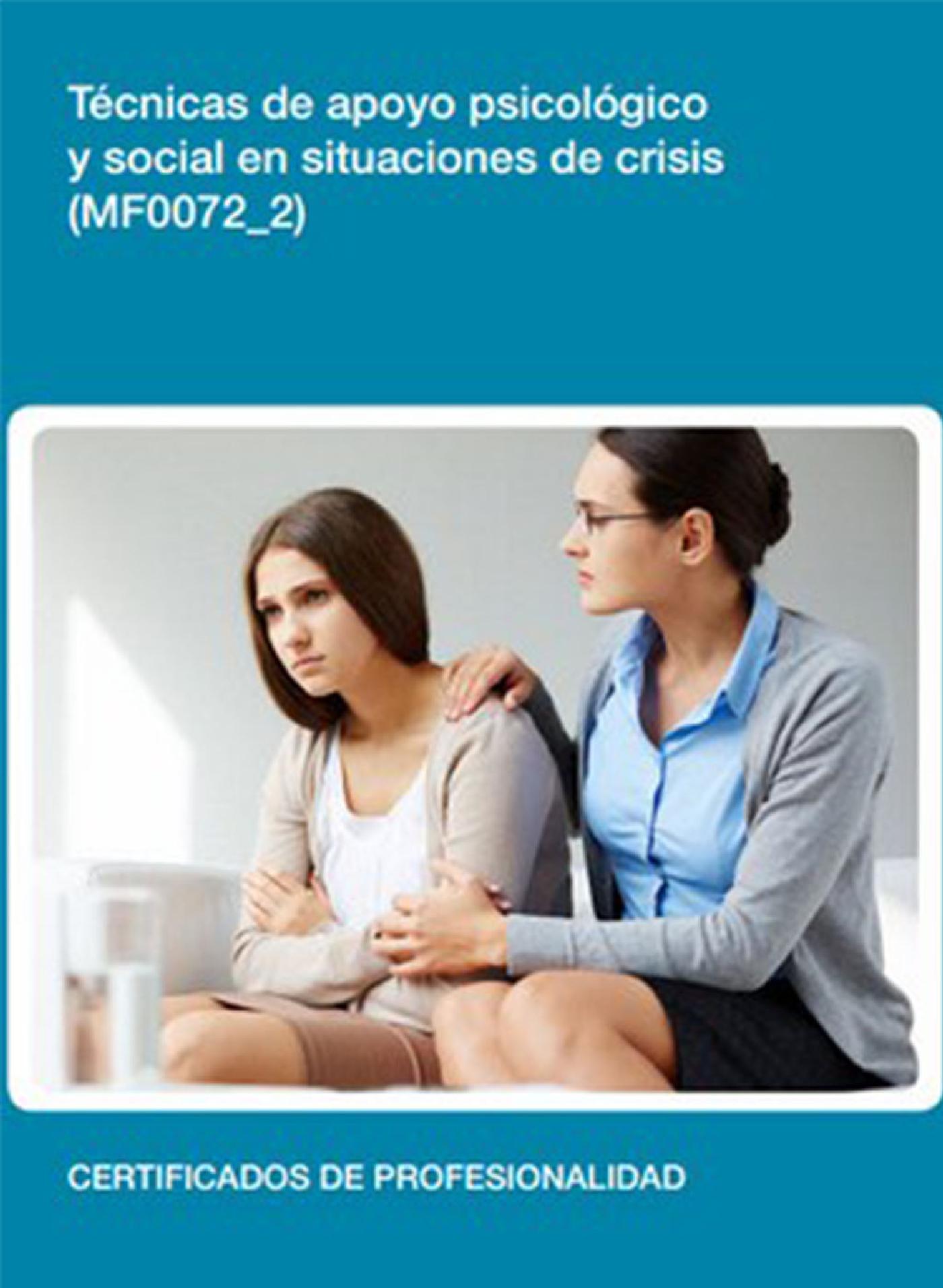 MF0072_2 - TÉCNICAS DE APOYO PSICOLÓGICO Y SOCIAL EN SITUACIONES DE CRISIS