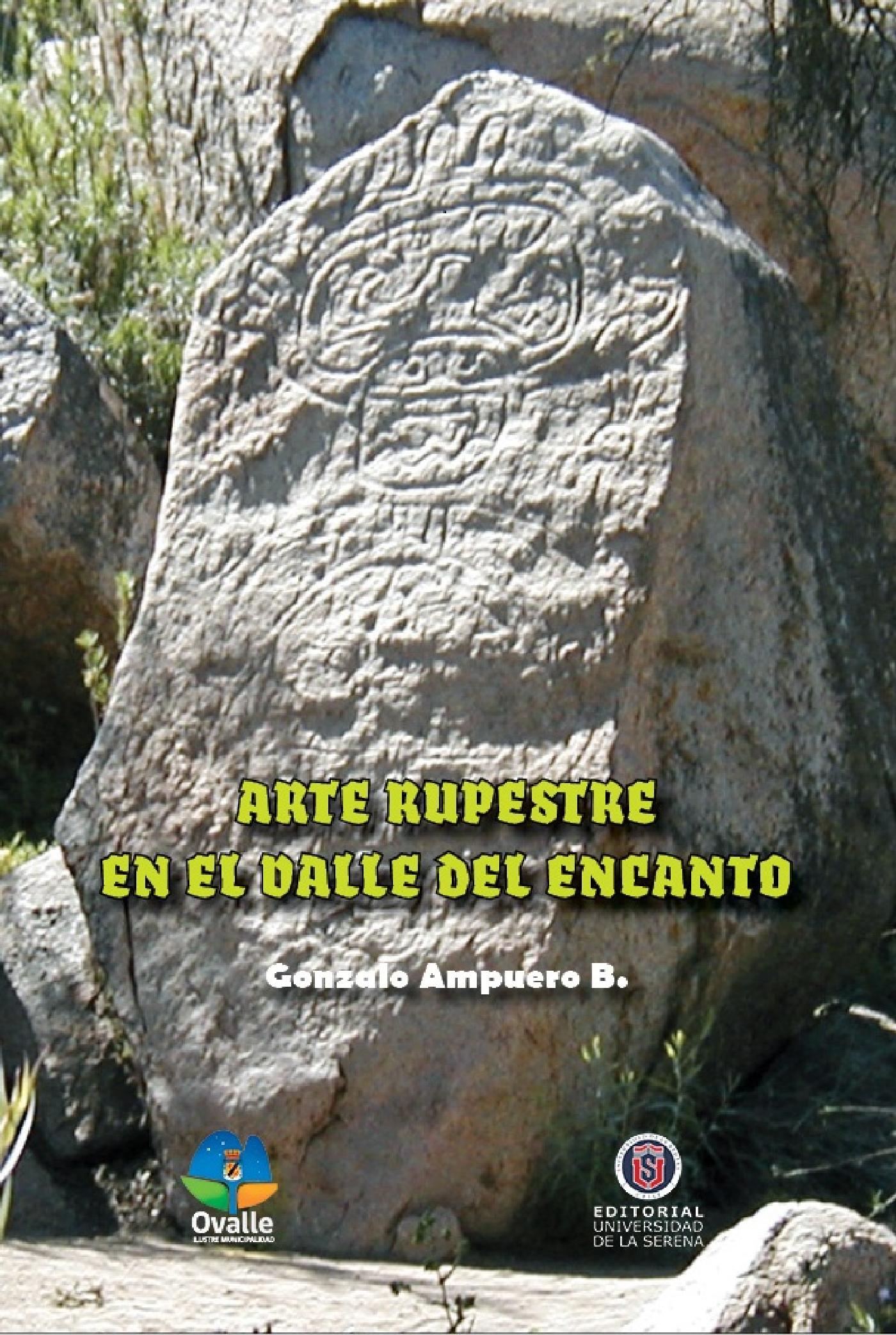 ARTE RUPESTRE EN EL VALLE DEL ENCANTO / 2A EDICIÓN 