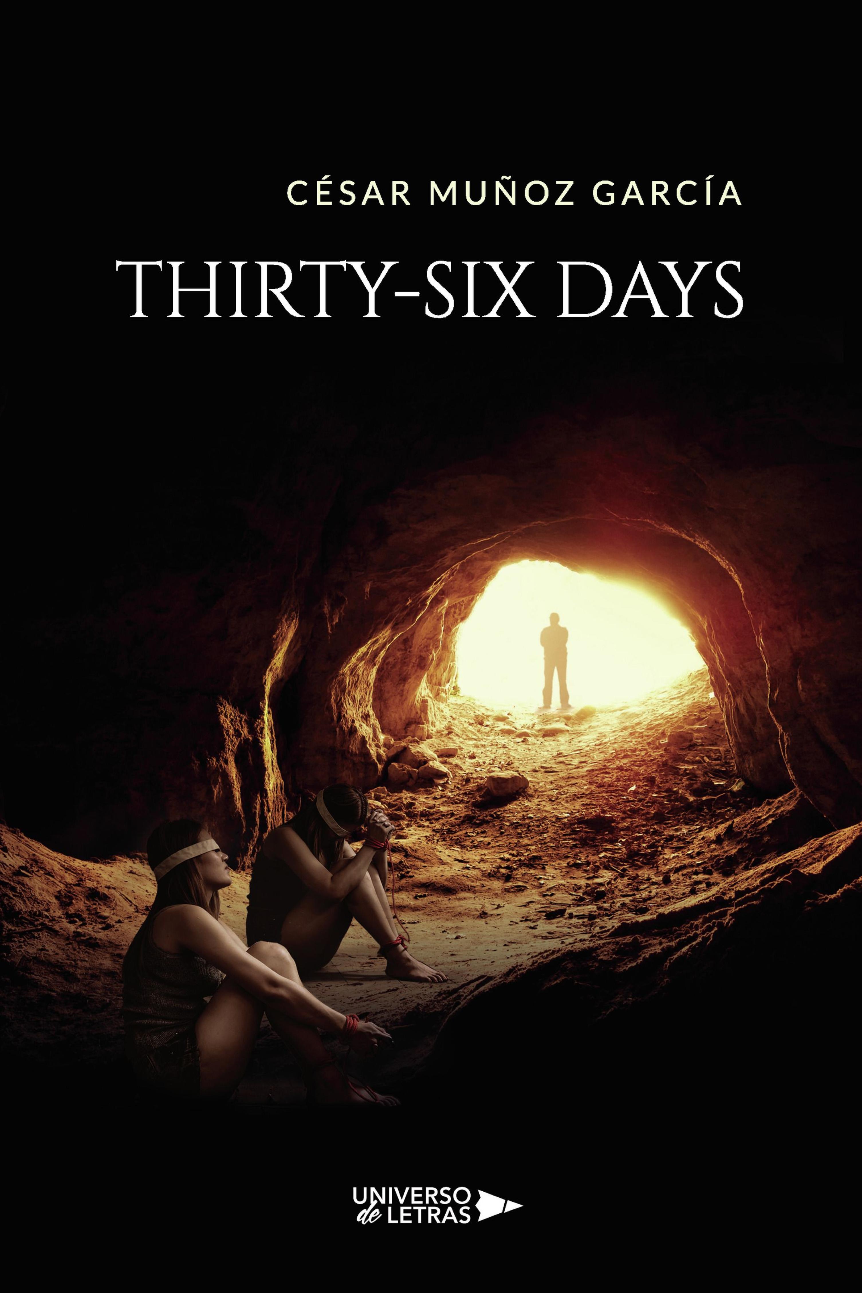 THIRTY-SIX DAYS