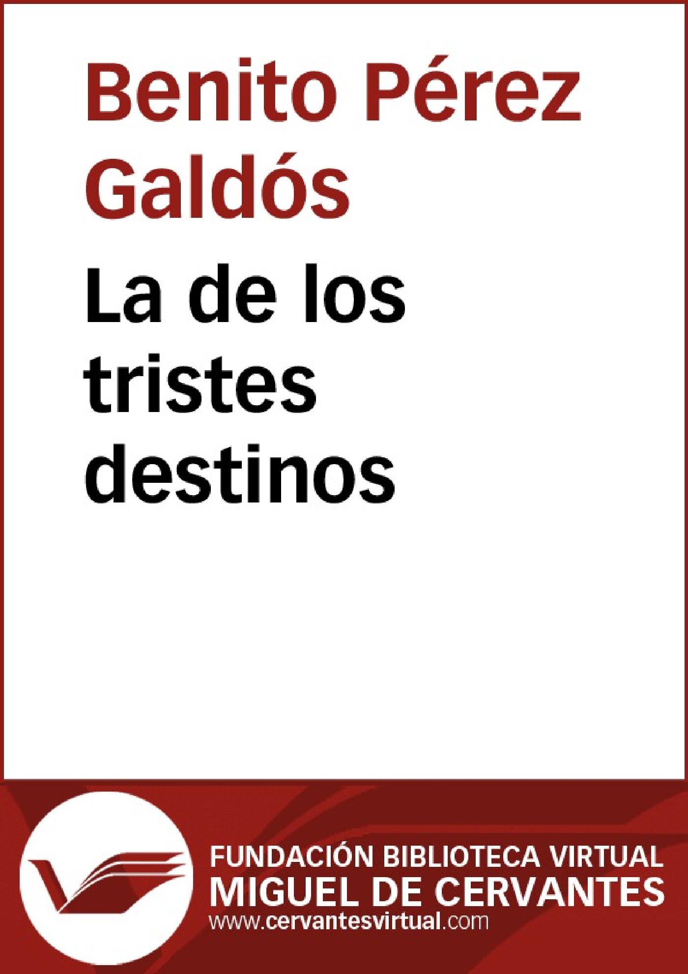 LA DE LOS TRISTES DESTINOS