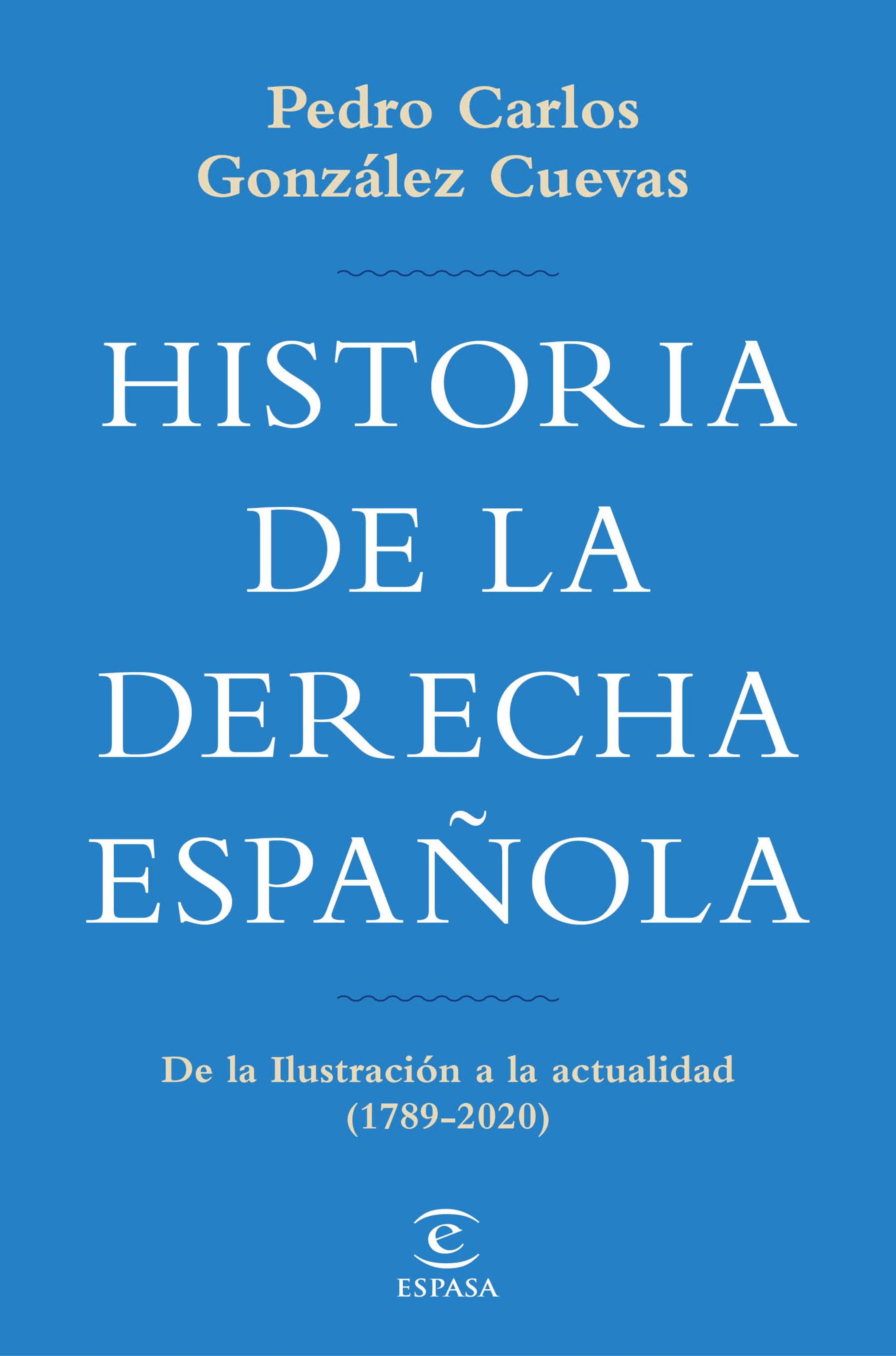 HISTORIA DE LA DERECHA ESPAÑOLA
