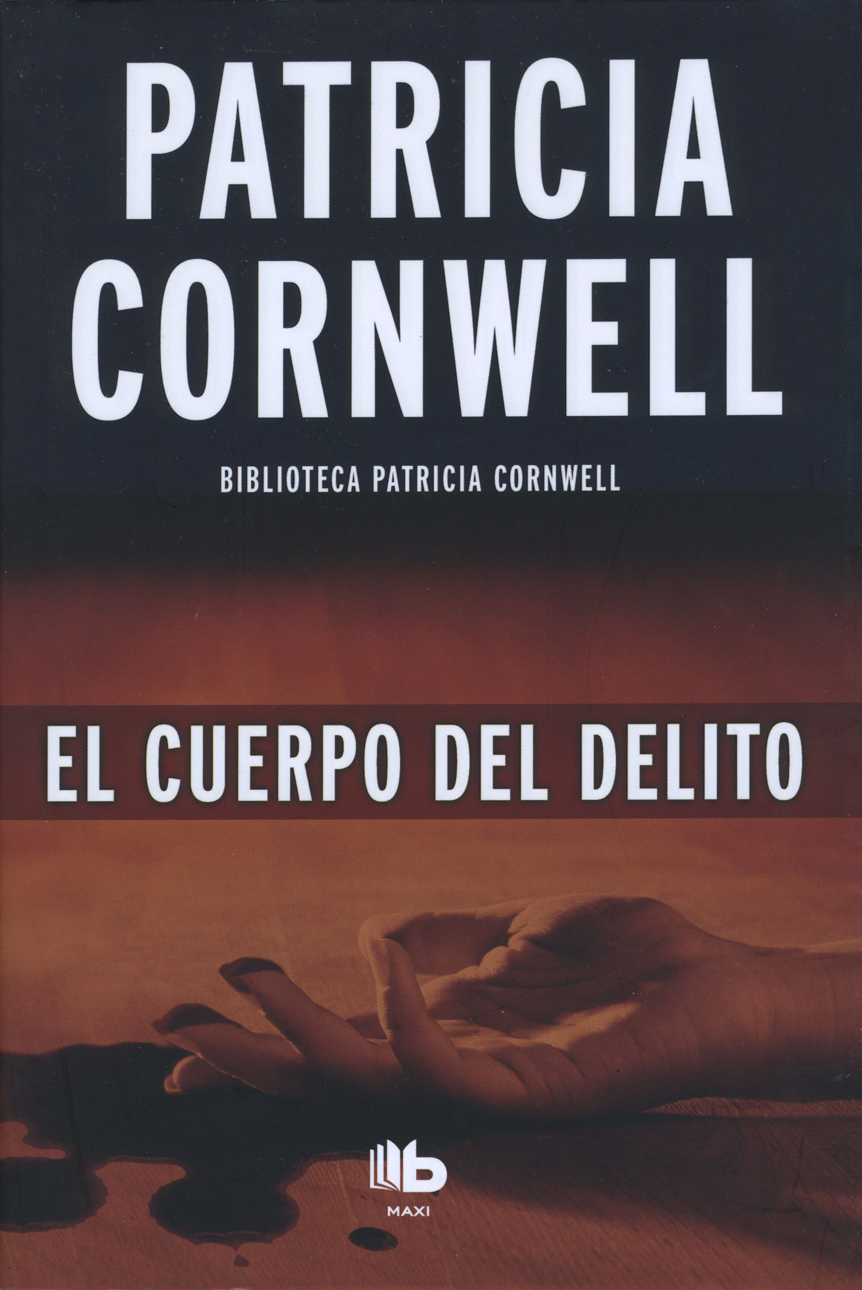 EL CUERPO DEL DELITO (DOCTORA KAY SCARPETTA 2)