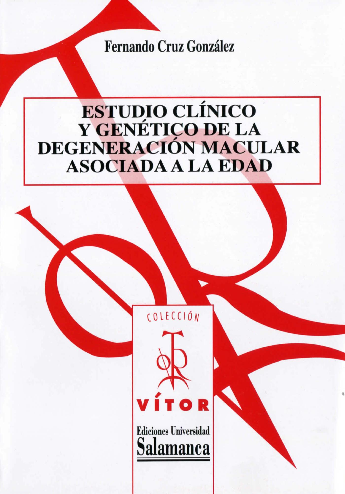ESTUDIO CLÌNICO Y GENÈTICO DE LA DEGENERACIÛN MACULAR ASOCIADA A LA EDAD