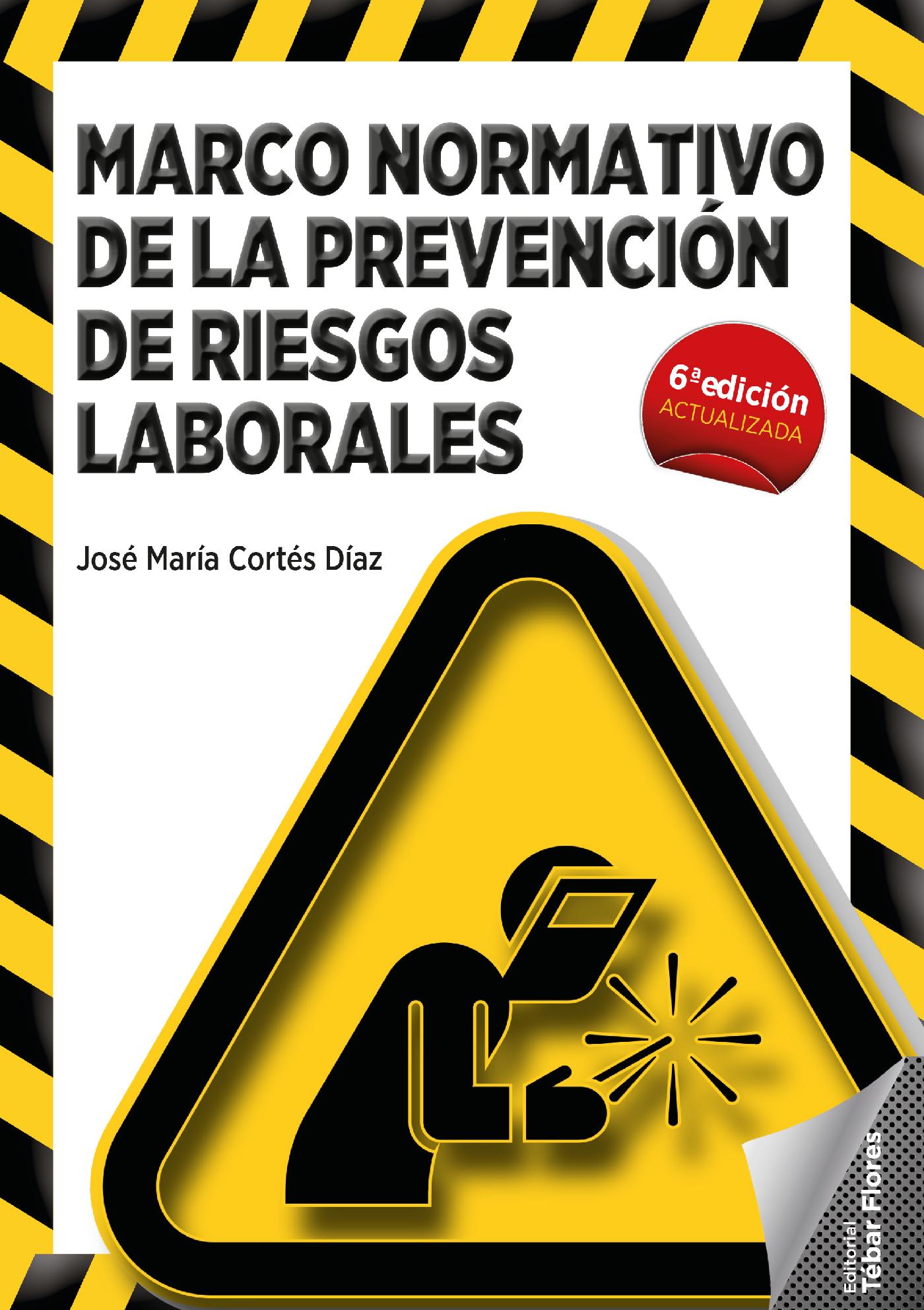 MARCO NORMATIVO DE LA PREVENCIÓN DE RIESGOS LABORALES 