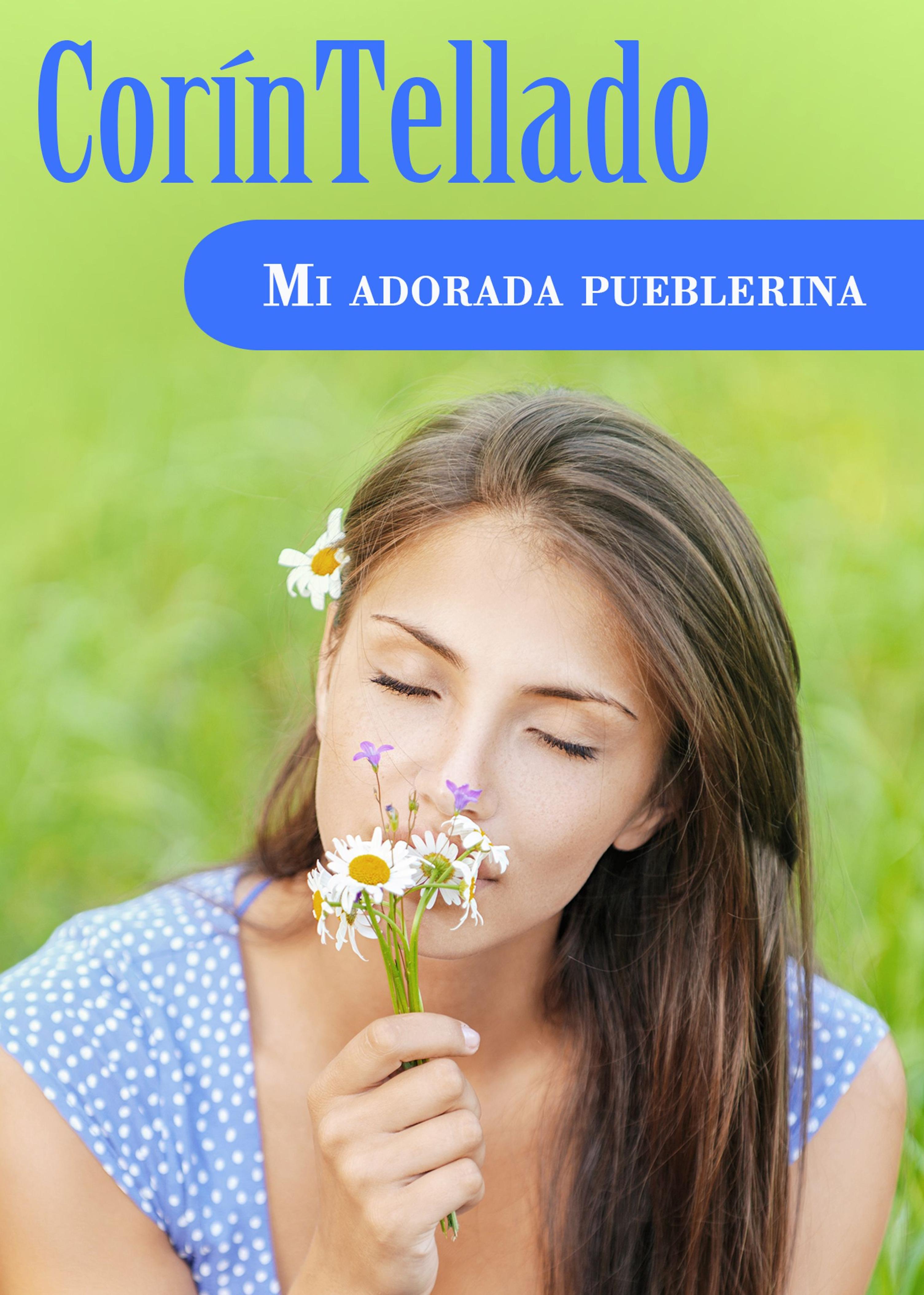 MI ADORADA PUEBLERINA