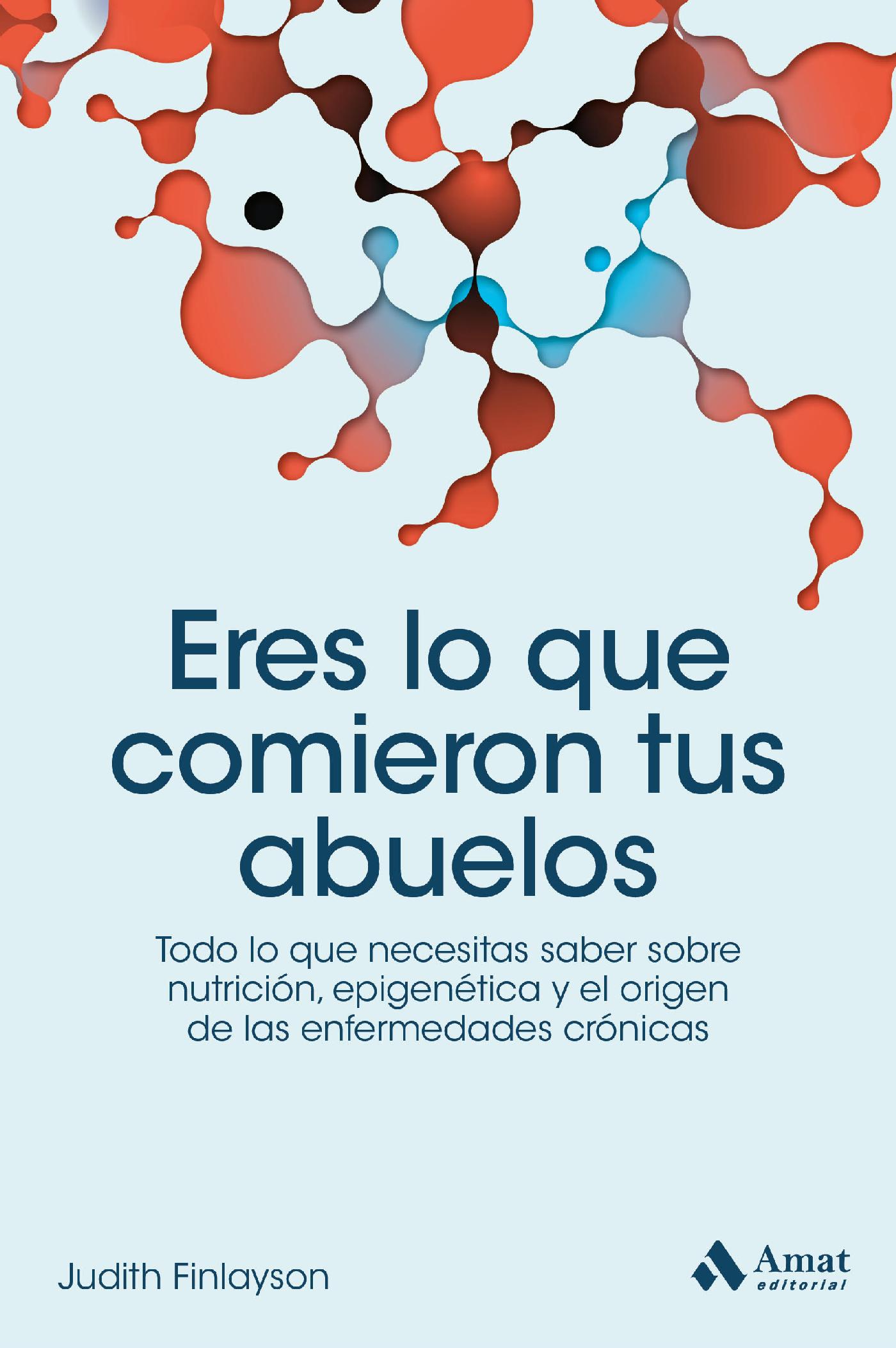 ERES LO QUE COMIERON TUS ABUELOS. EBOOK