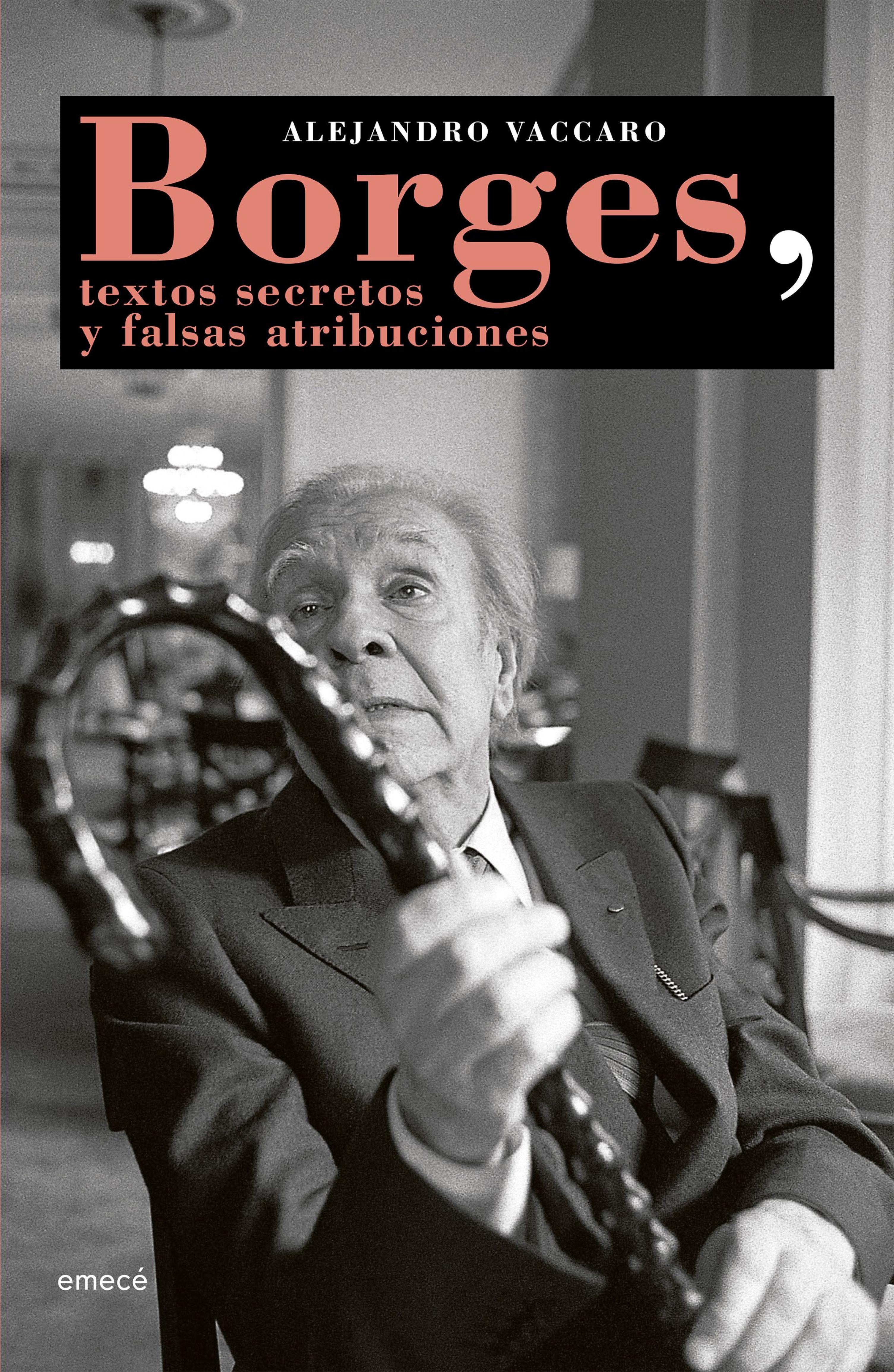 TEXTOS SECRETOS Y OTRAS ATRIBUCIONES (DE JORGE LUIS BORGES)