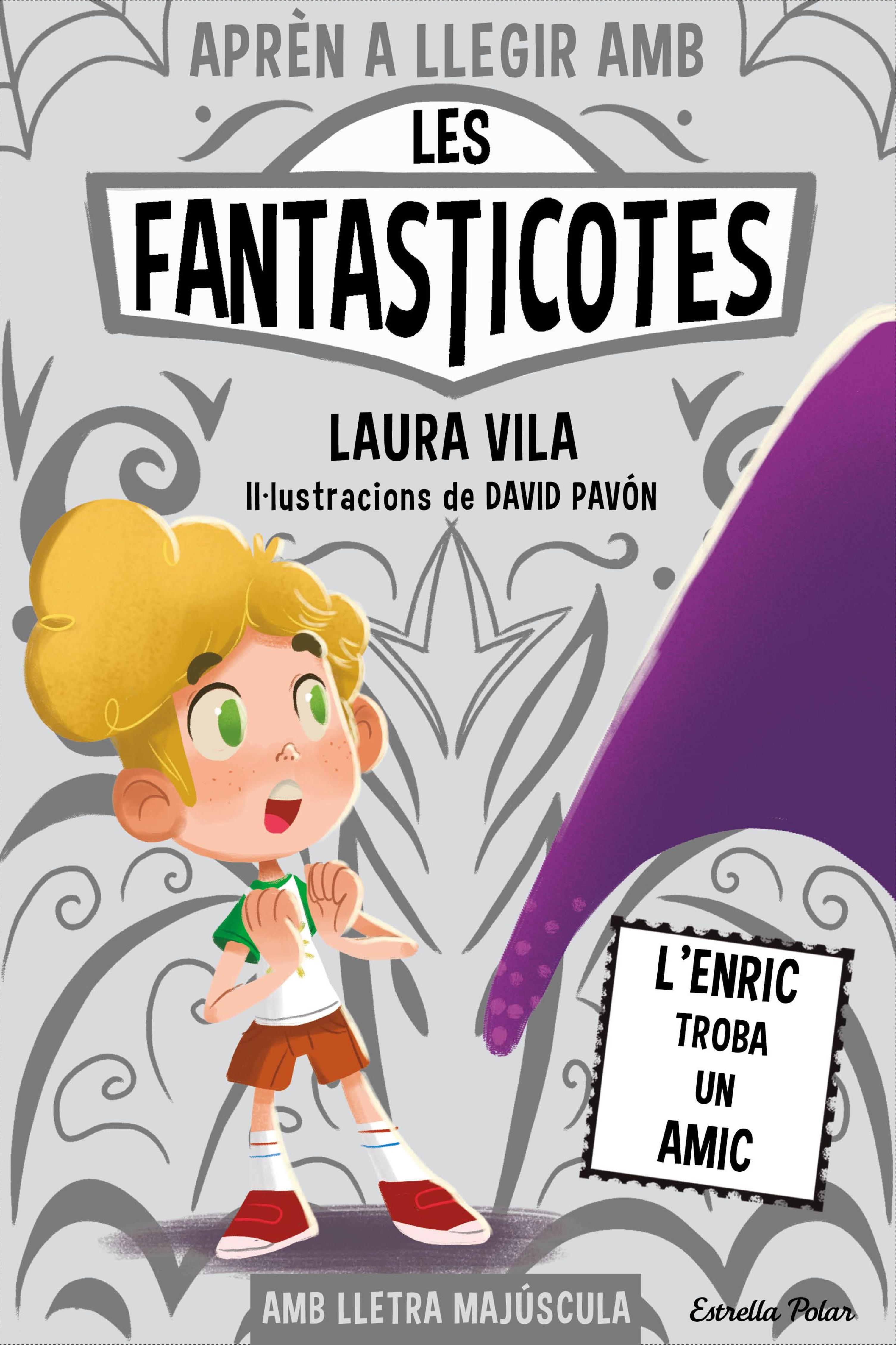 APRÈN A LLEGIR AMB LES FANTASTICOTES 11. L'ENRIC TROBA UN AMIC