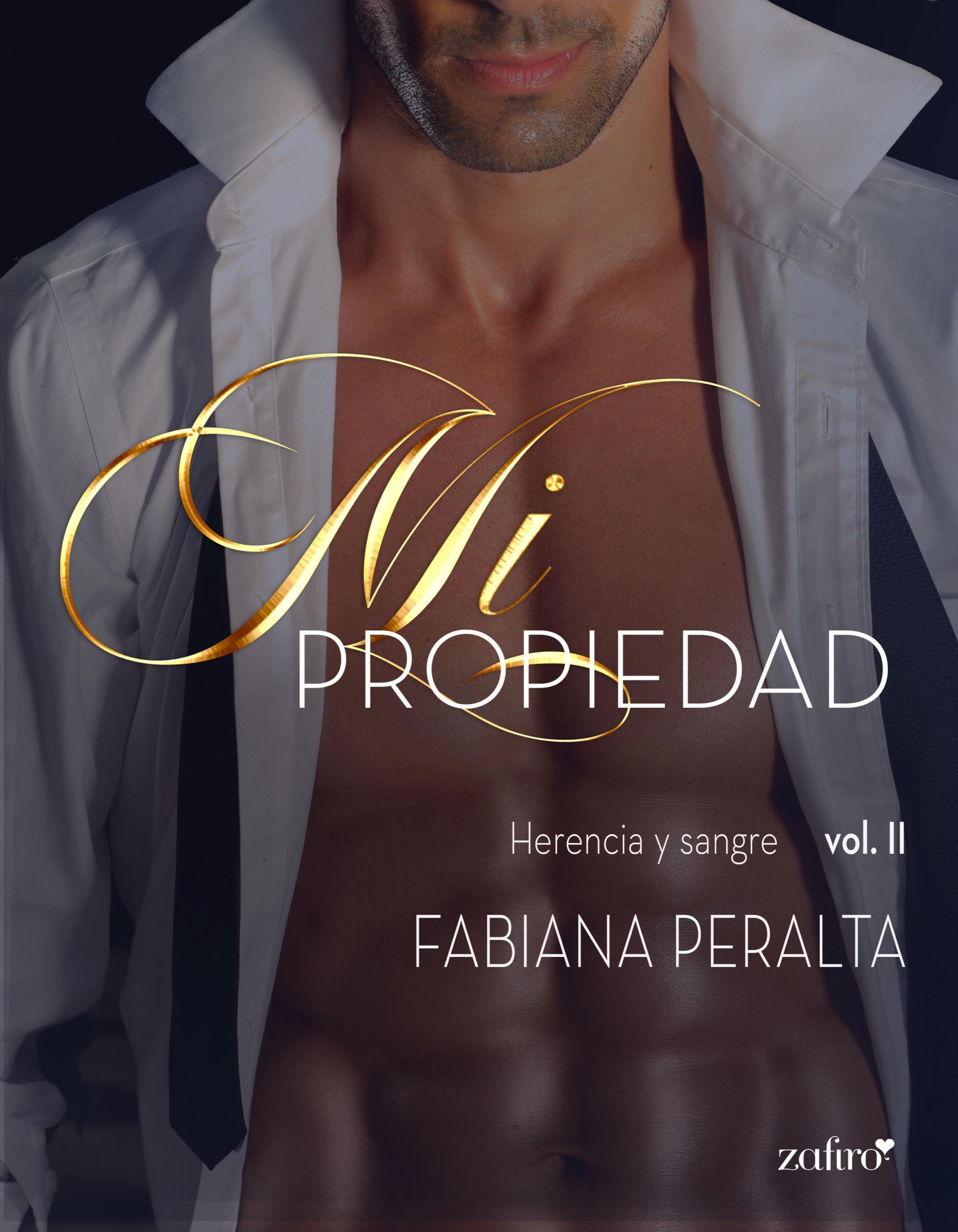 MI PROPIEDAD. HERENCIA Y SANGRE, VOL. II