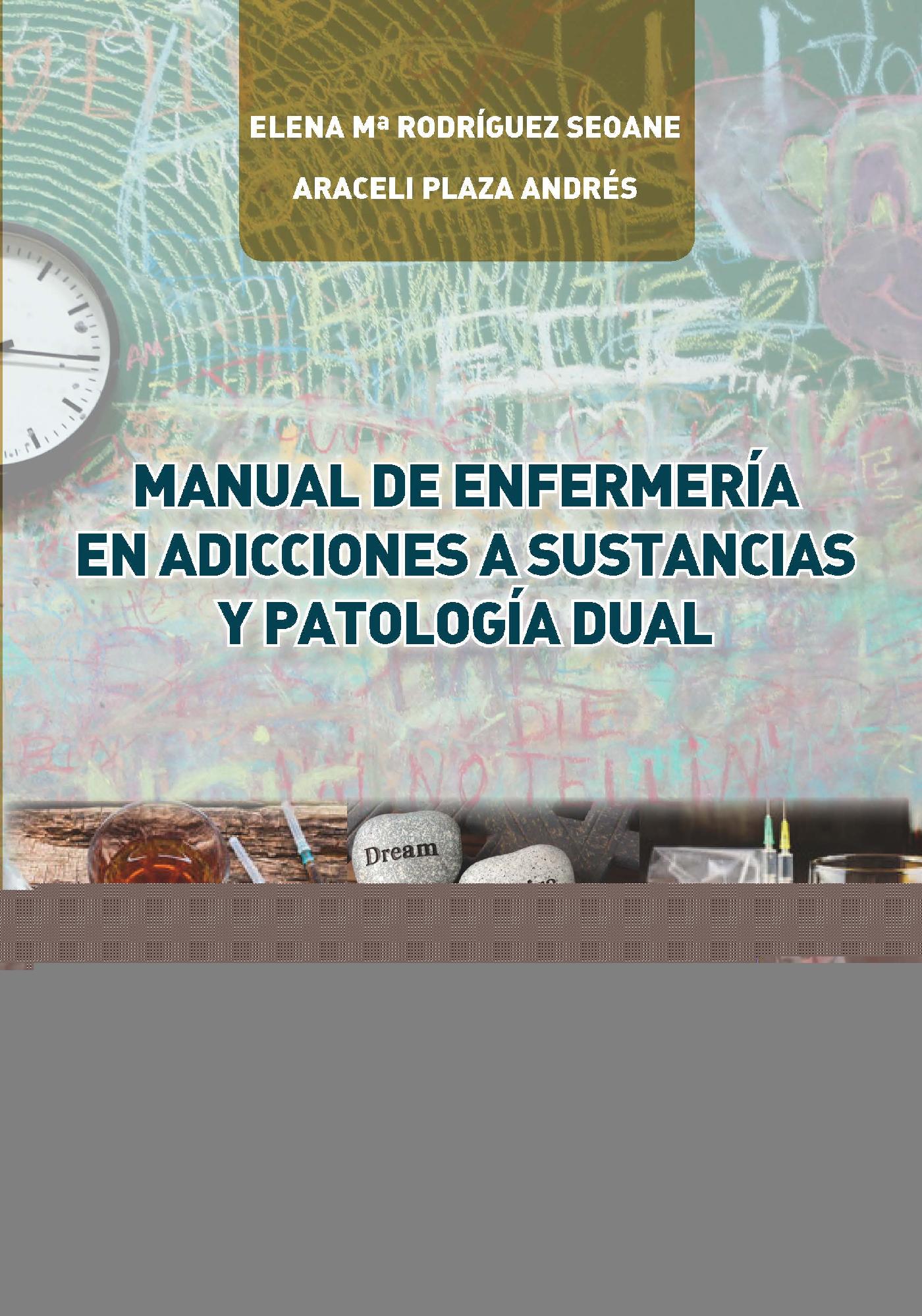 MANUAL DE ENFERMERÍA EN ADICCIONES A SUSTANCIAS Y PATOLOGÍA DUAL