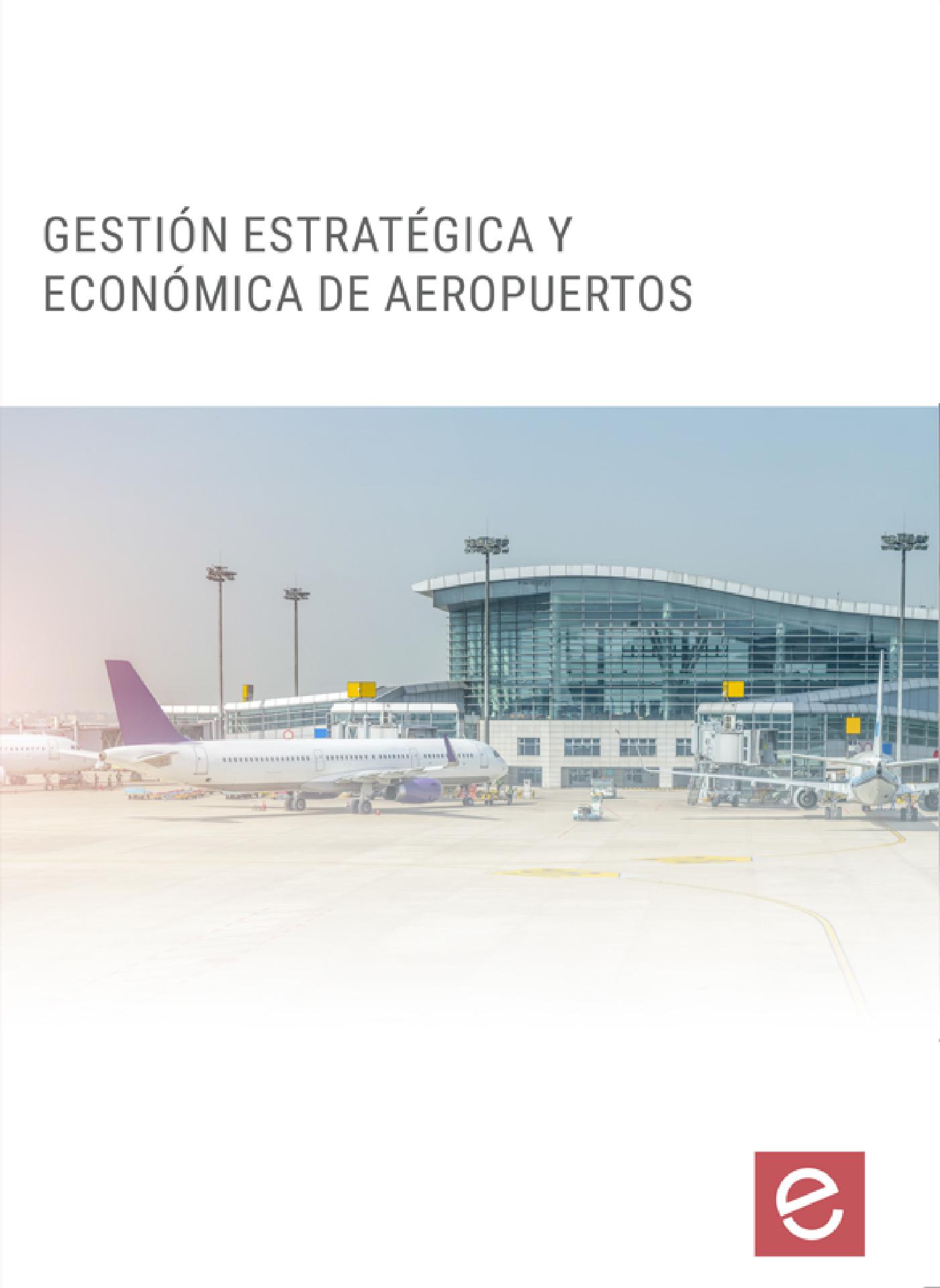 GESTIÓN ESTRATÉGICA Y ECONÓMICA EN AEROPUERTOS