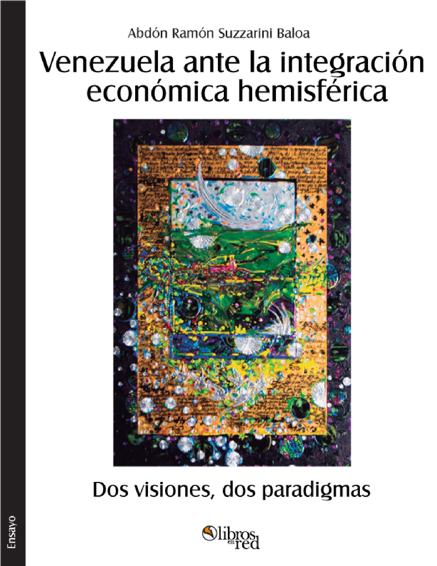 VENEZUELA ANTE LA INTEGRACIÓN ECONÓMICA HEMISFÉRICA